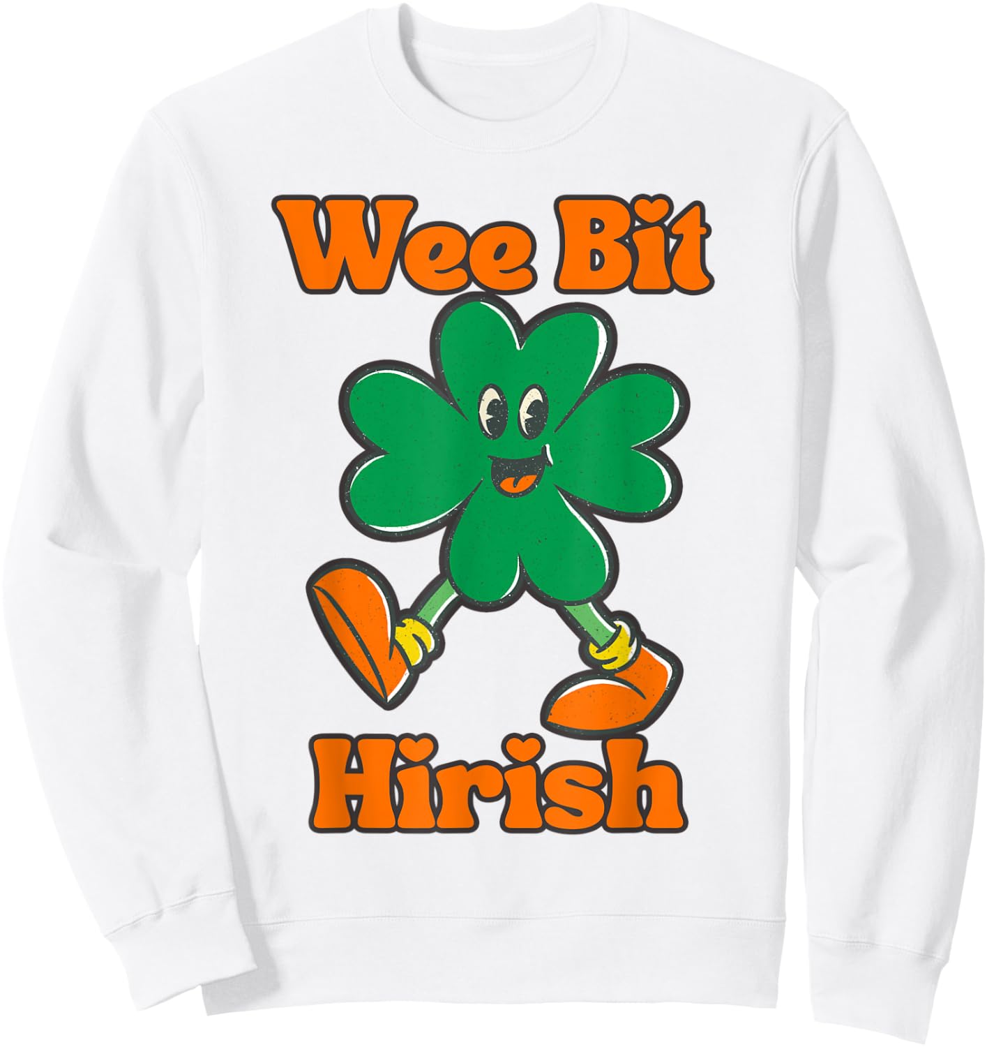 Wee Bit Irish Wee Bit Hirish Funny St Patricks St Pattys Day Sweatshirt - Sweatshirt | White