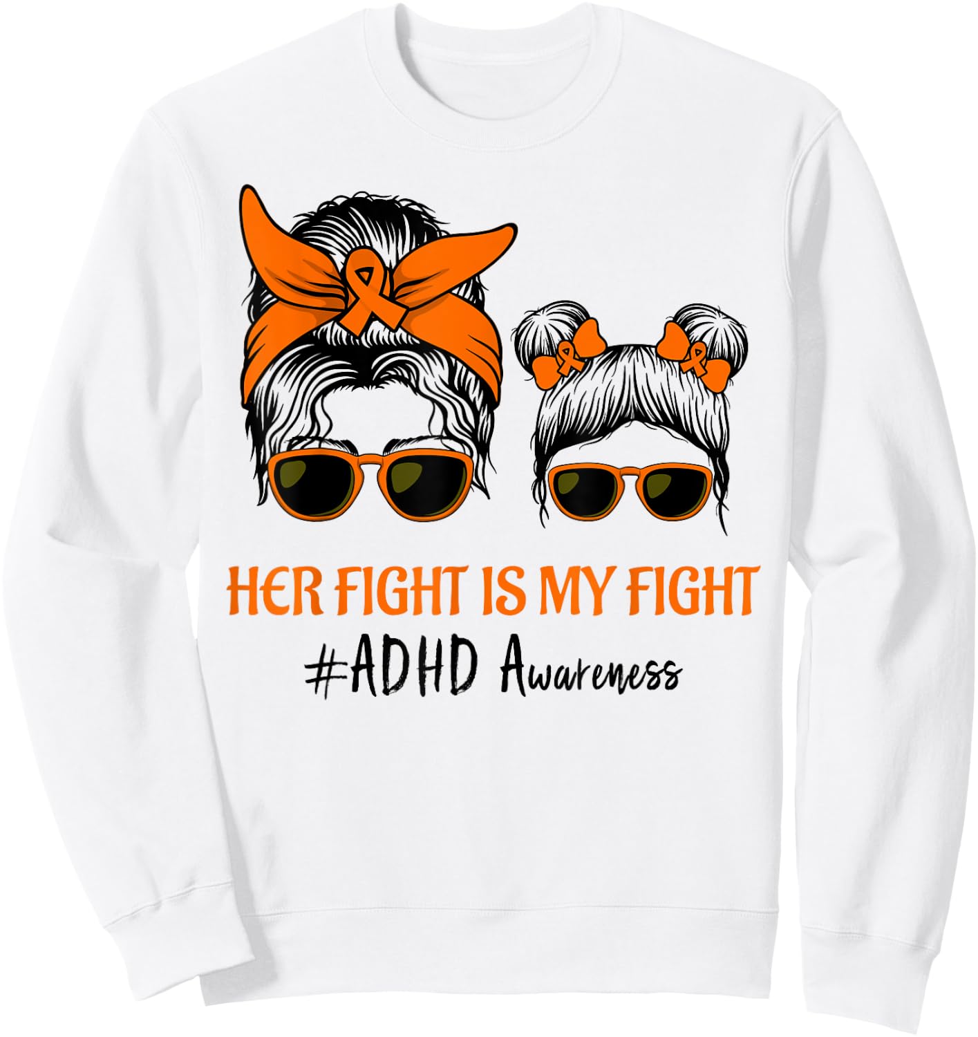 Messy Bun Hair Her Fight Is My Fight ADHD Mom ADHD Awareness Sweatshirt - Sweatshirt | White