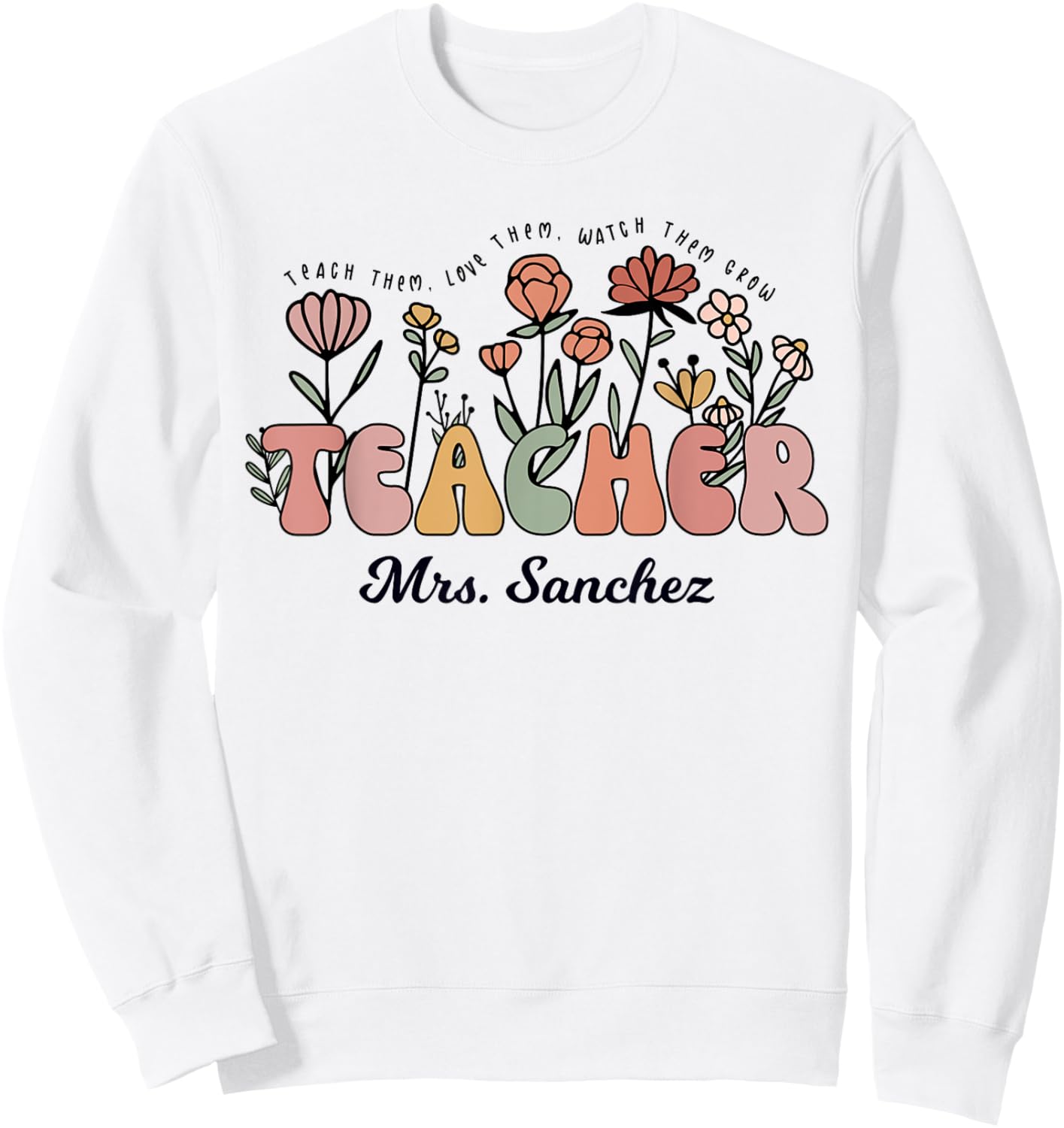 Mrs. Sanchez Teacher Wildflower Women Back To School Sweatshirt - Sweatshirt | White