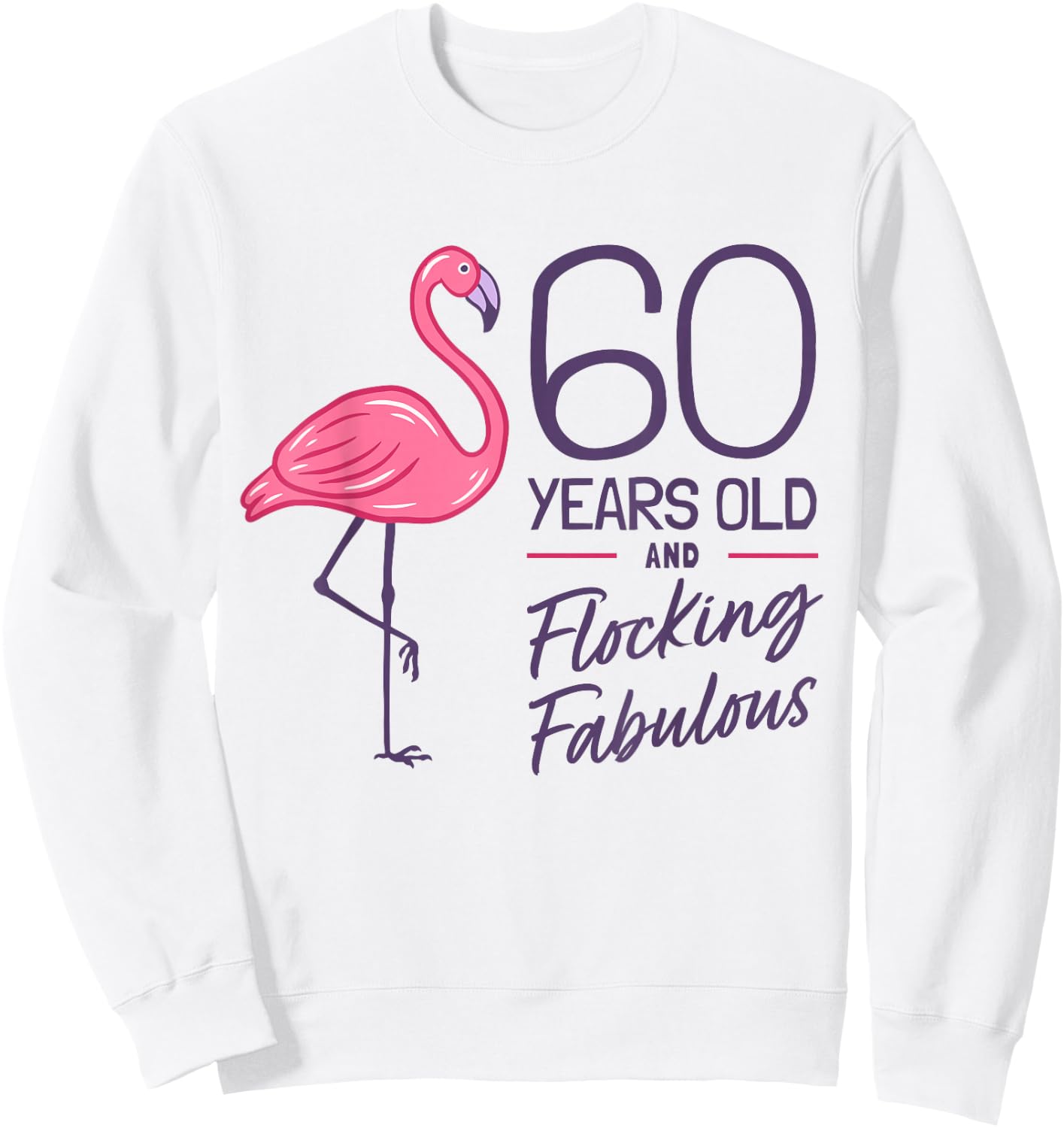 Flamingo Milestone 60 Years Flamingo 60th Birthday Sweatshirt - Sweatshirt | White