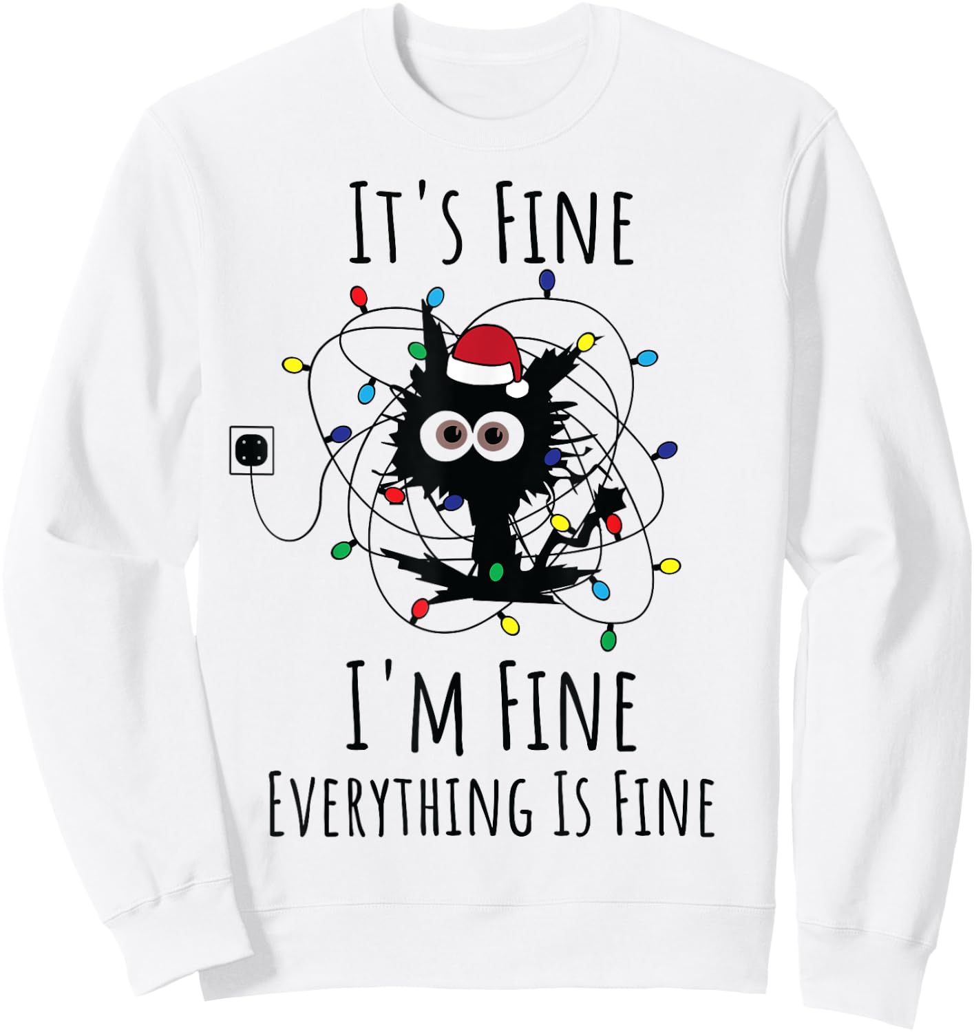 I'm Fine Everything Is Fine Cute Cat Christmas Lights Xmas Sweatshirt - Sweatshirt | White
