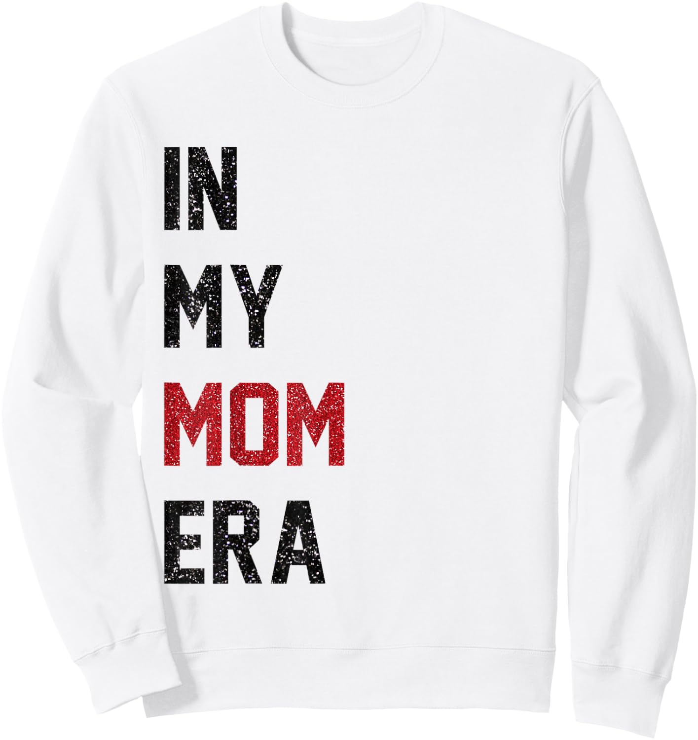 Cute In My Mom Era Cool Mom Mama Life Family Sweatshirt - Sweatshirt | White