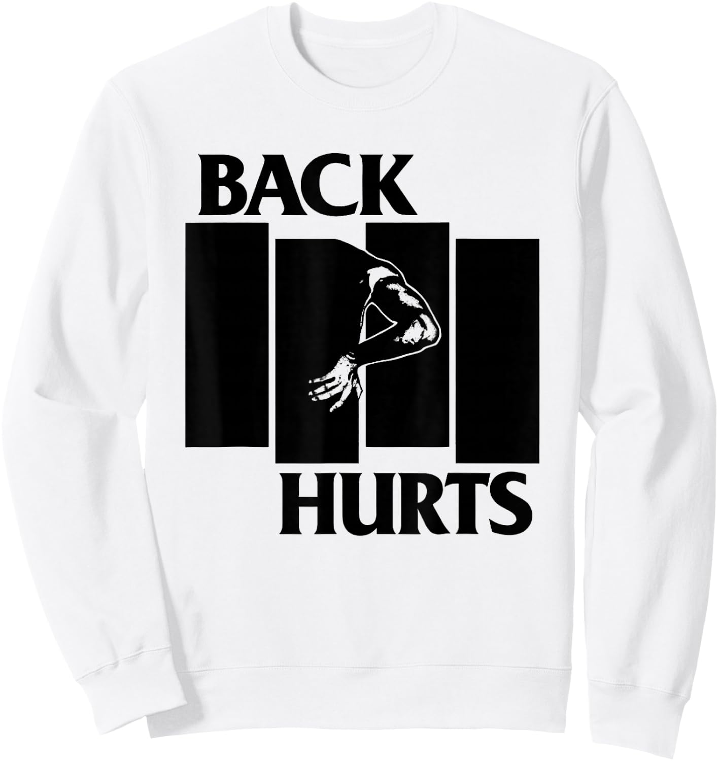 Back Hurts Black Funny Flag Funny Saying Quote Men Women Sweatshirt - Sweatshirt | White