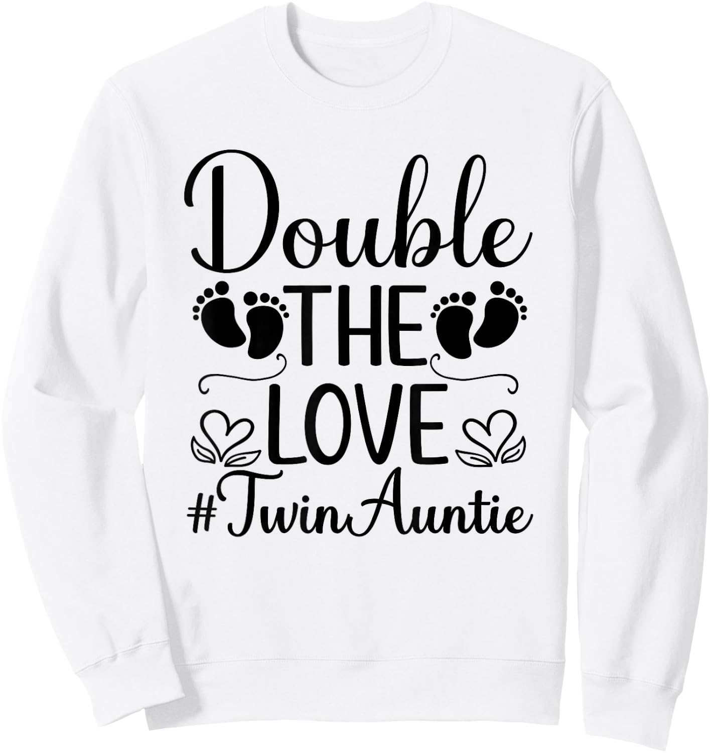 Double The Love Twin Auntie Twin Aunt Of Twins Sweatshirt - Sweatshirt | White