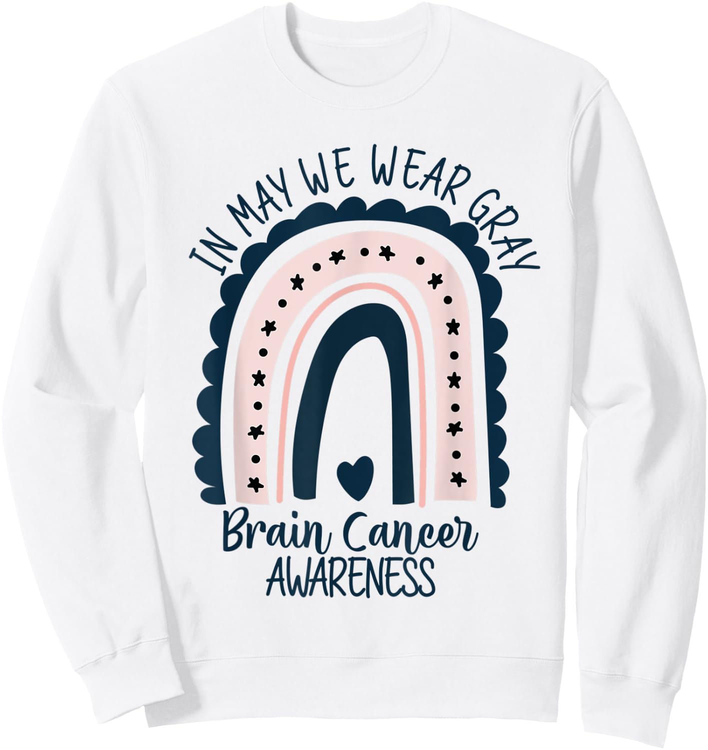 In May We Wear This Brain Cancer Awareness Grey Brain Cancer Sweatshirt - Sweatshirt | White
