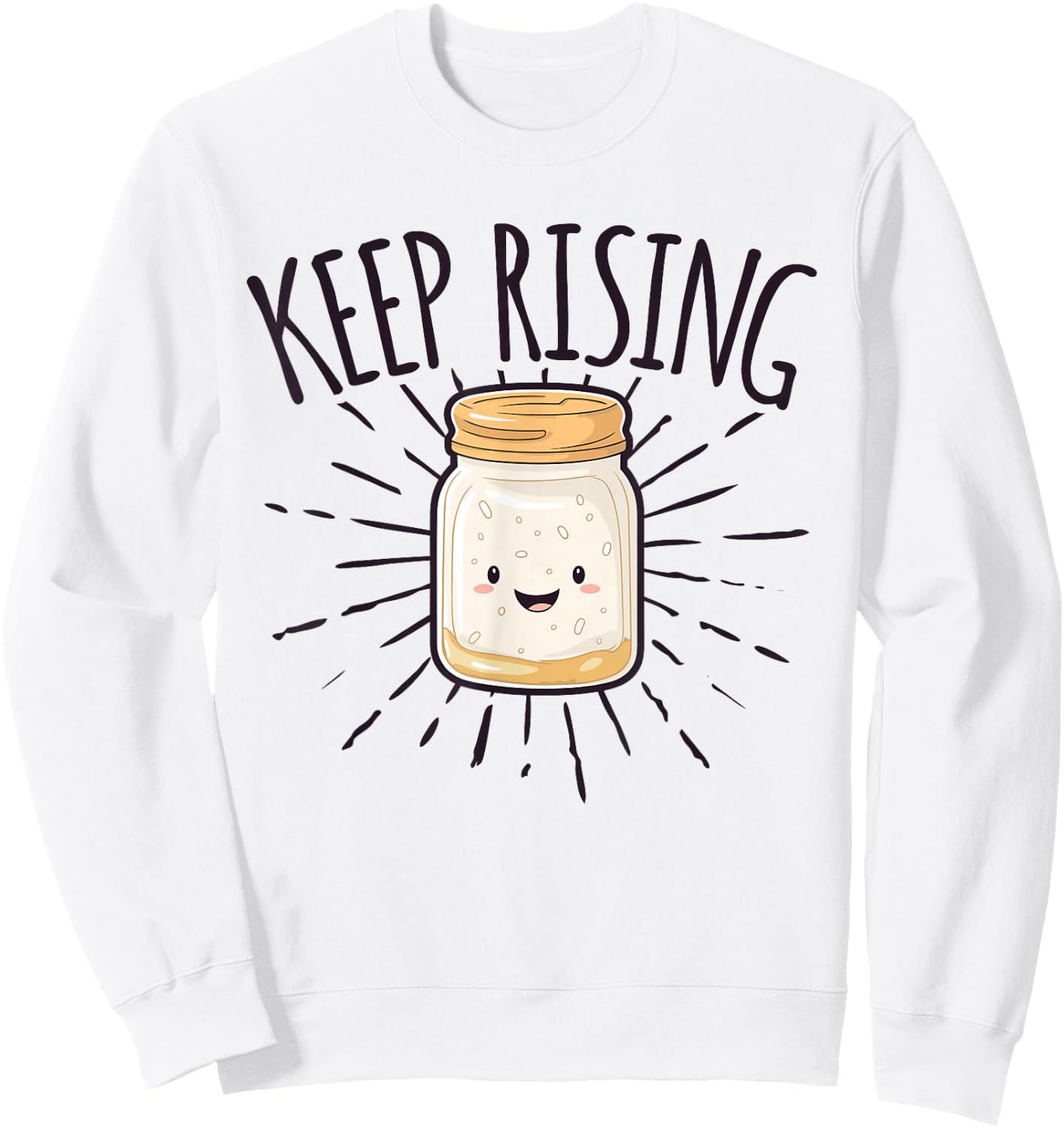 Sourdough Starter Sourdough Bread Baker Sweatshirt - Sweatshirt | White