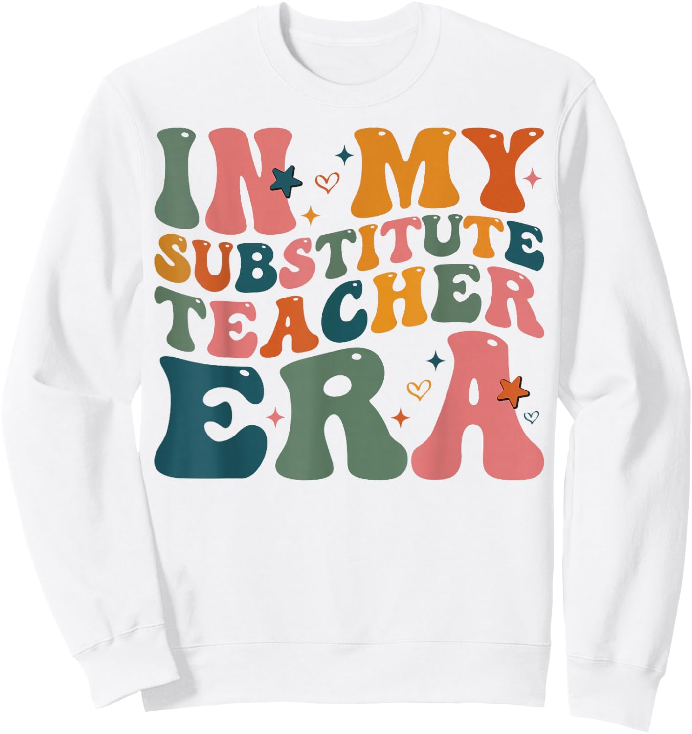 In My Substitute Teacher Era groovy Retro Back To School Sweatshirt - Sweatshirt | White
