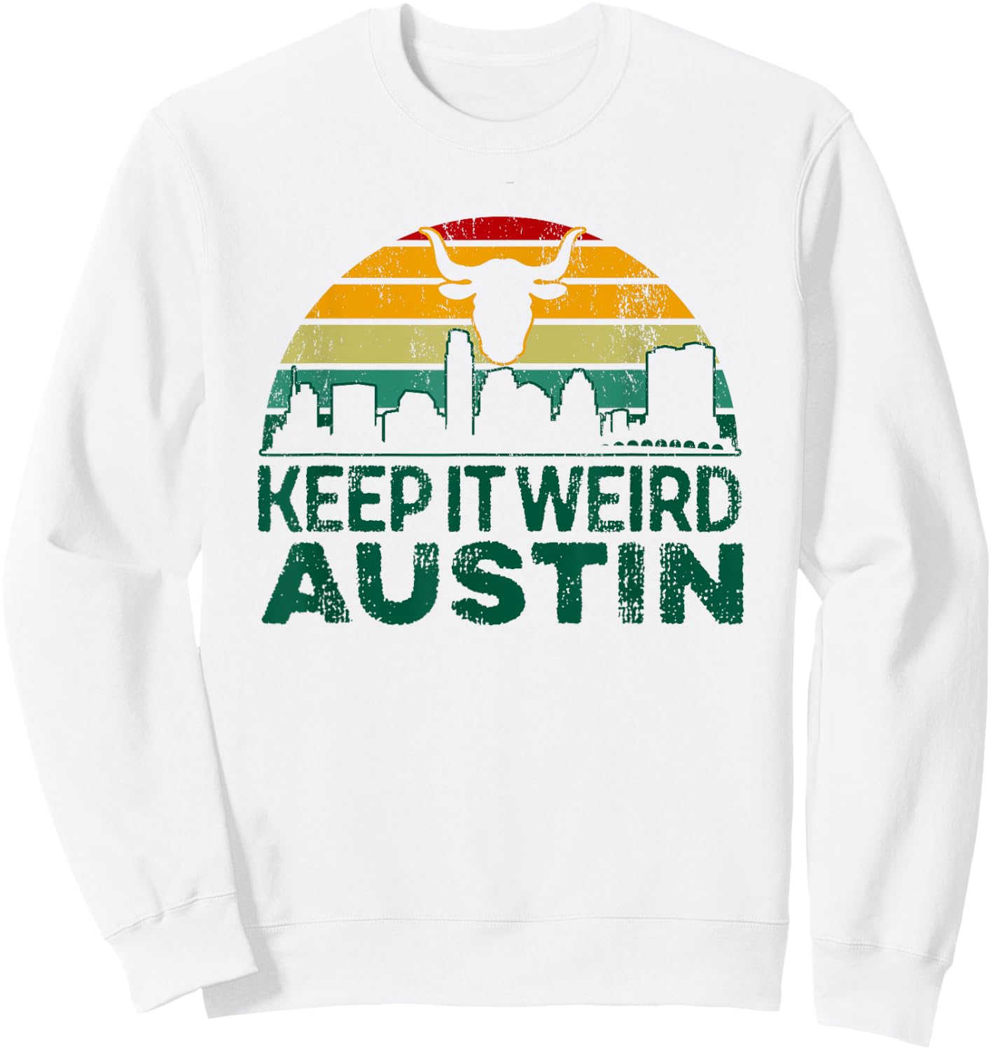 Keep Austin Texas Weird for Austinite Sweatshirt - Sweatshirt | White
