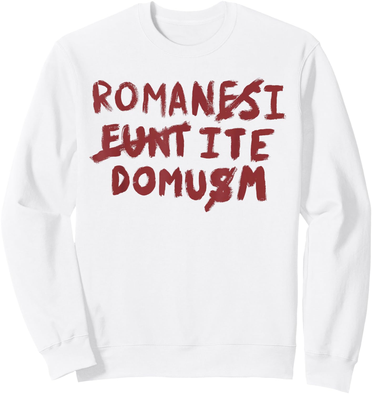Funny Roman-esi Eunt-ite Domu Great Gifts For Movie Lovers Sweatshirt - Sweatshirt | White