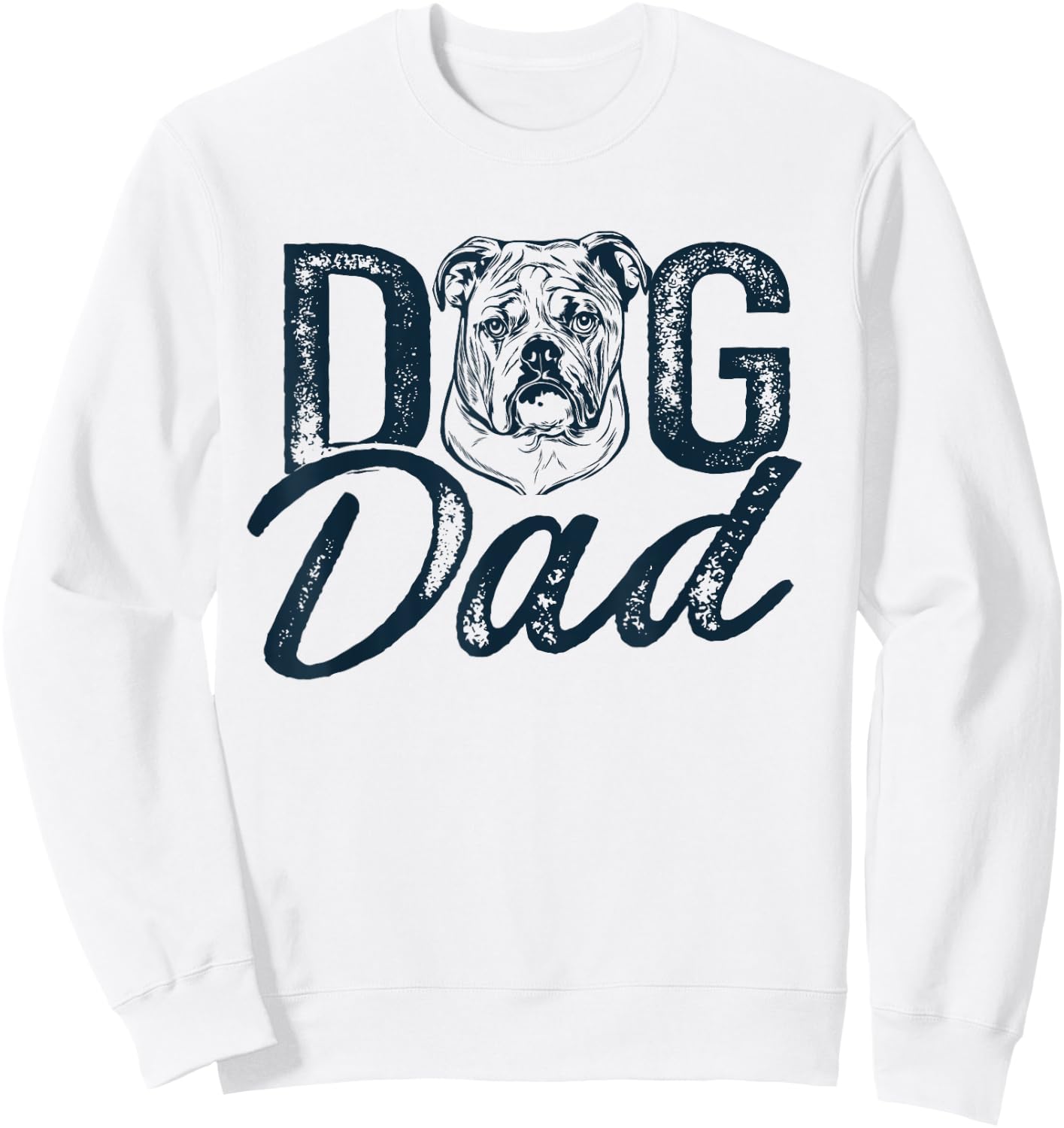 English Bulldog Dog Dad Sweatshirt - Sweatshirt | White