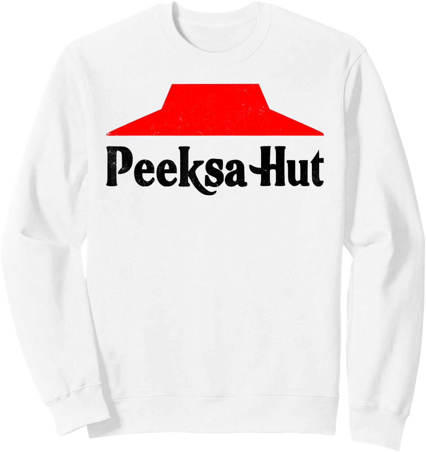 Peeksa Hut Pizza inappropriate funny fast food Sweatshirt - Sweatshirt | White