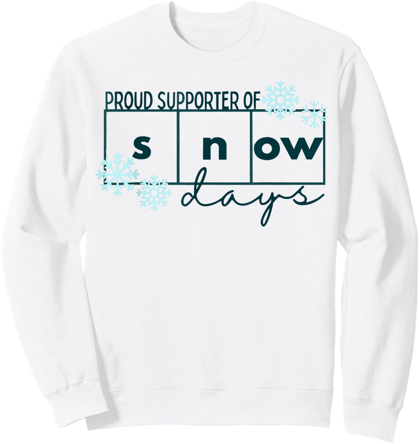 Proud Supporter of Snow Days Teacher Christmas holiday snow Sweatshirt - Sweatshirt | White