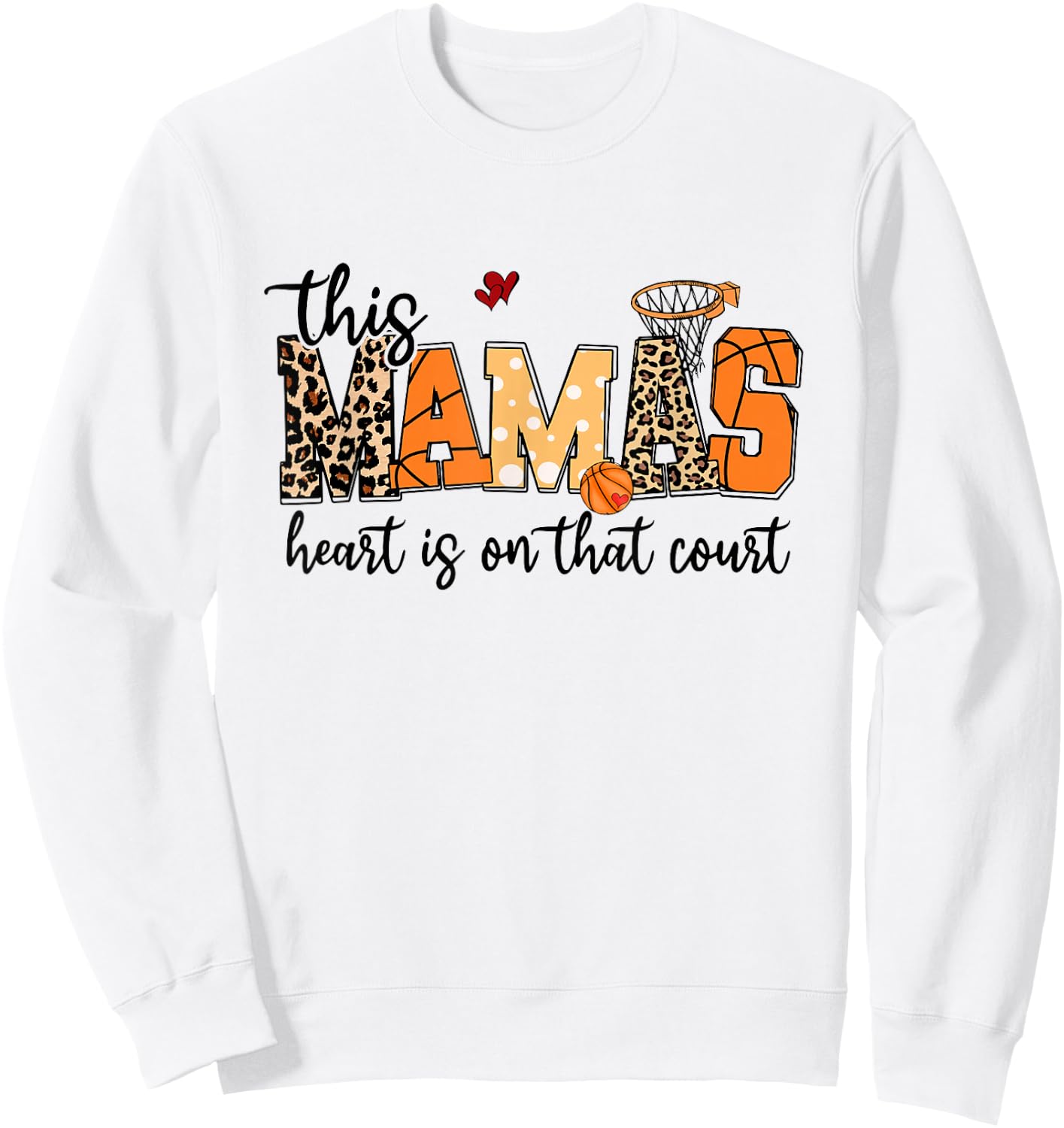 Mamas Heart Is On That Court Funny Basketball Mom Mama Sweatshirt - Sweatshirt | White