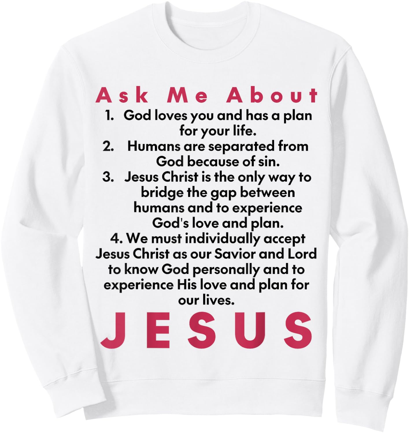 Ask Me About Jesus | Four Spiritual Laws Tract Sweatshirt - Sweatshirt | White