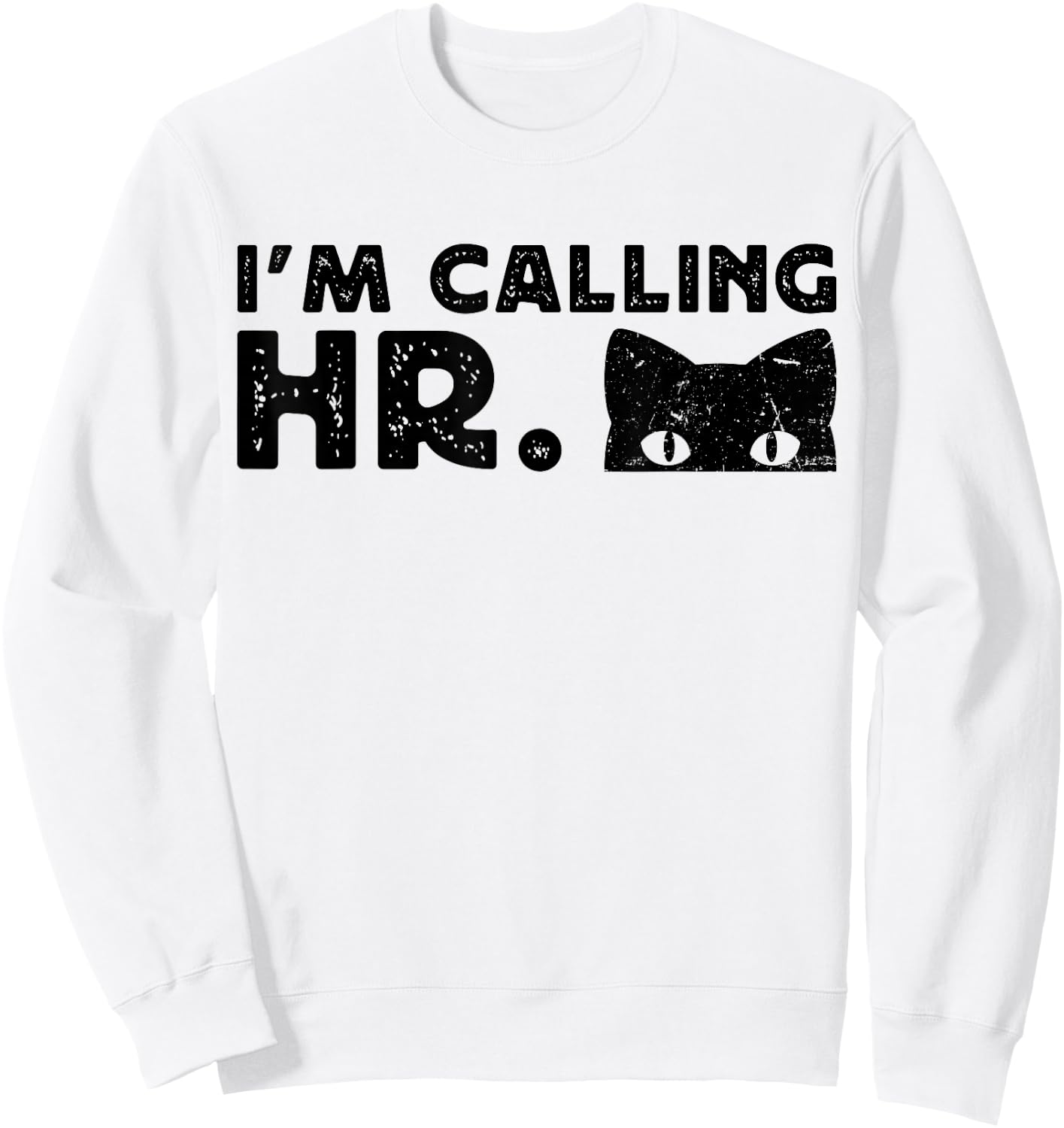 I'm Calling HR Funny Cat Peeking Vintage Women Sweatshirt - Sweatshirt | White
