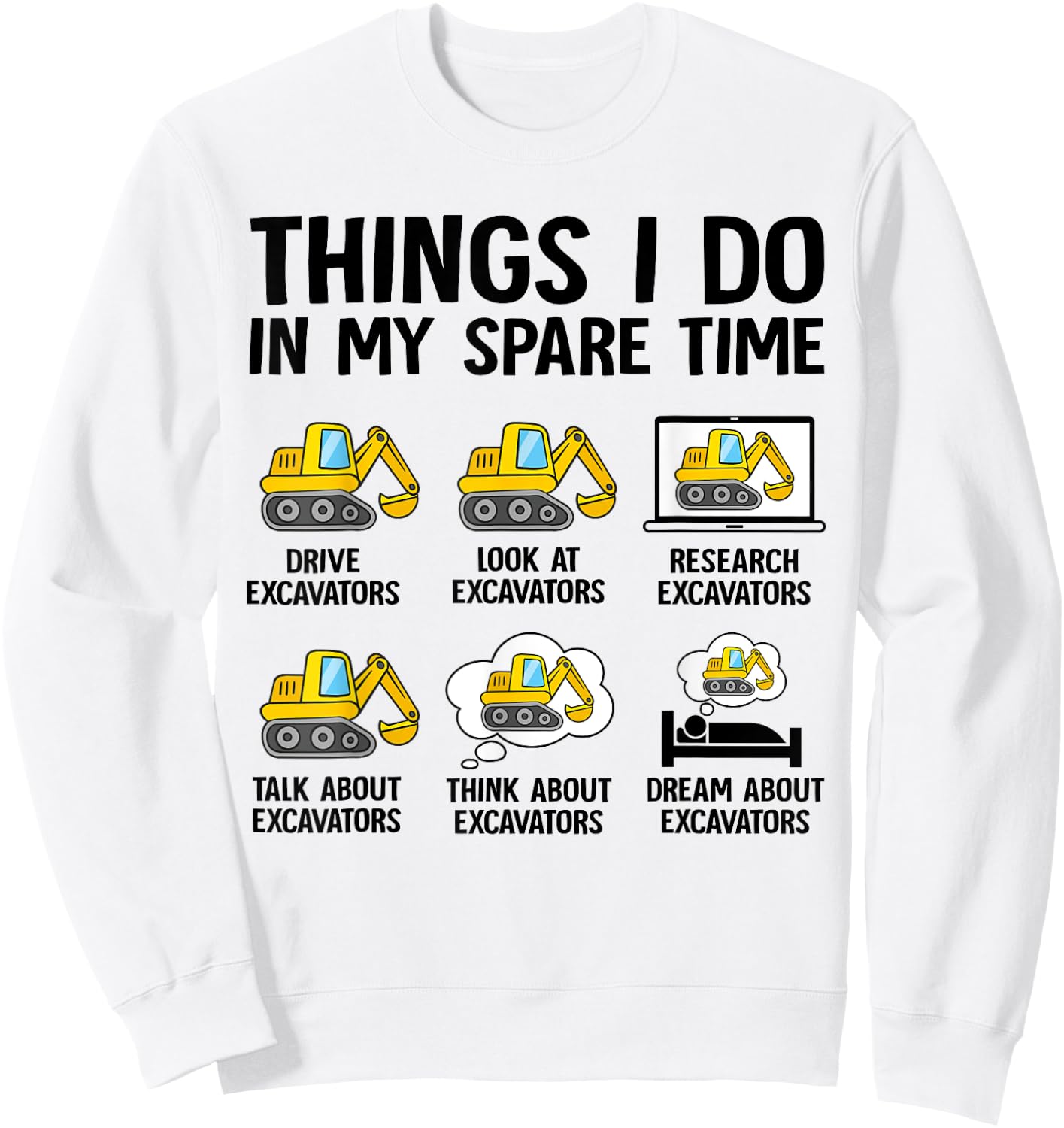 Things I Do In My Spare Time Excavator Construction Boy Kids Sweatshirt - Sweatshirt | White