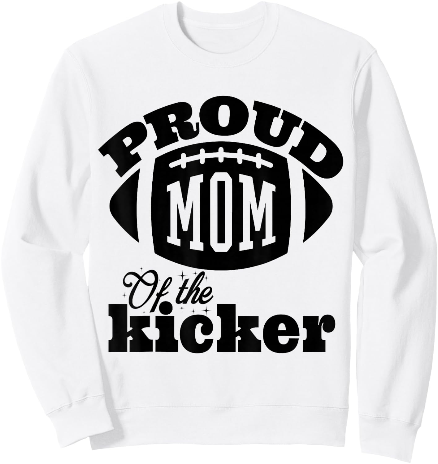 Proud mom of a Kicker Silouhette , Family Funny football Sweatshirt - Sweatshirt | White