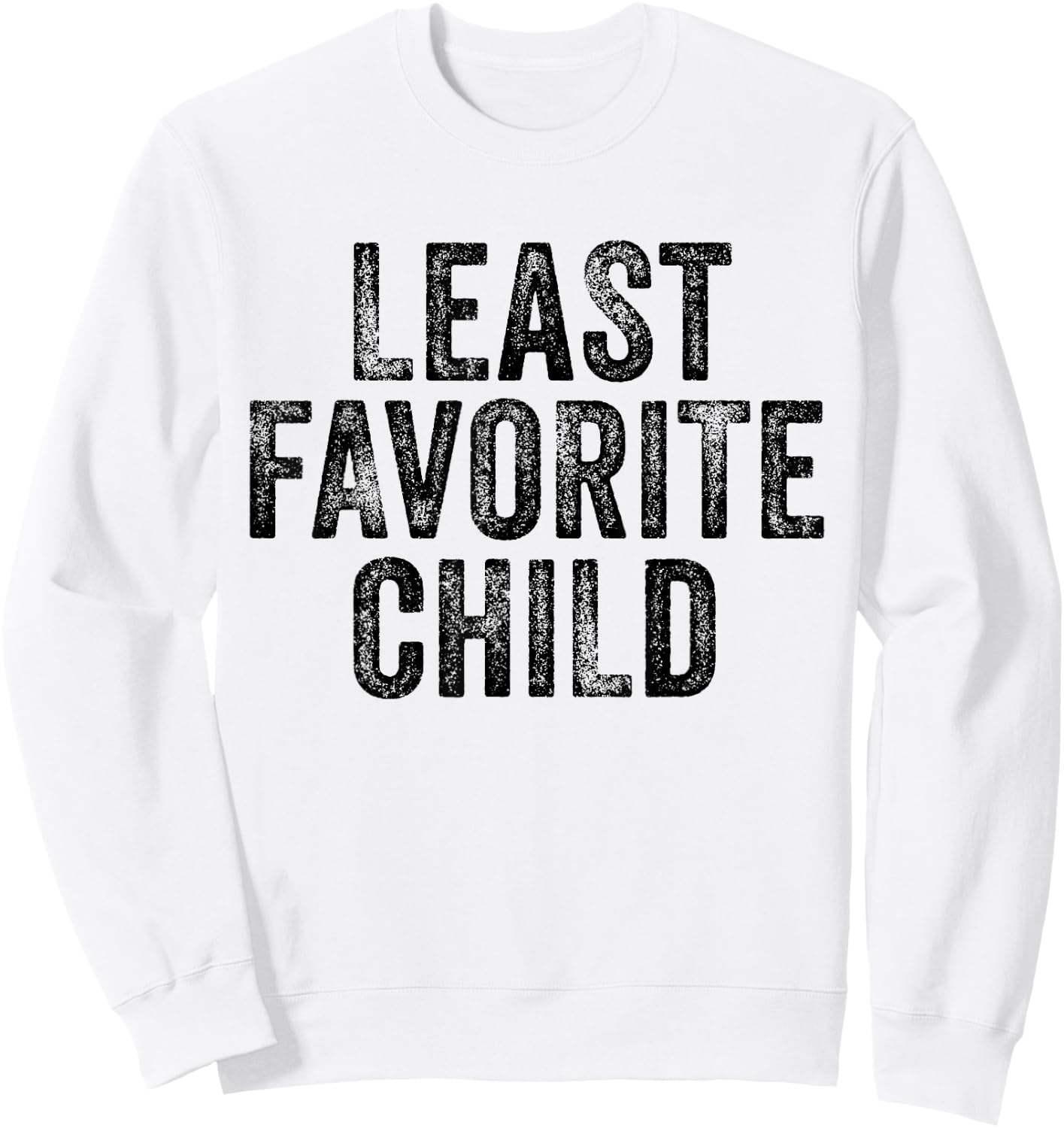 Least Favorite Child Mom Dad Son Funny Vintage Sweatshirt - Sweatshirt | White