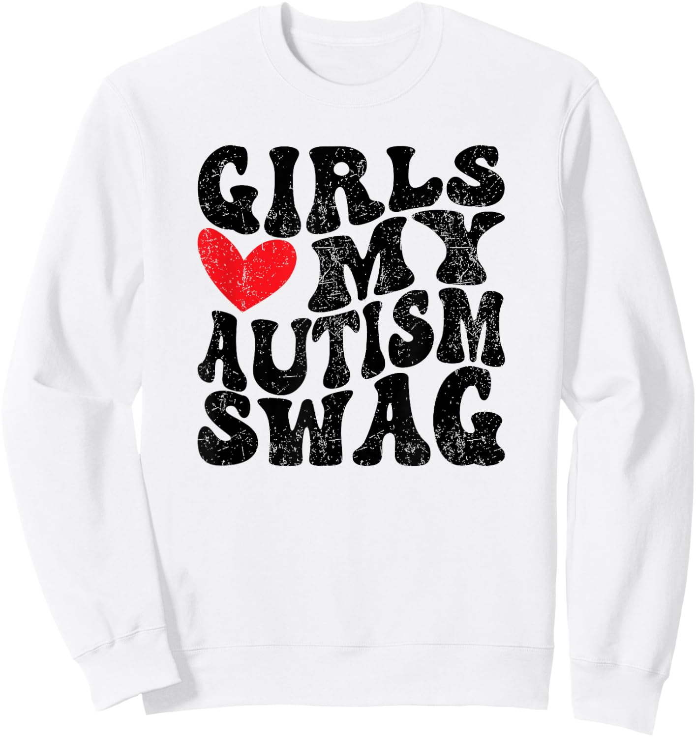 Girls Heart My Autism Swag Funny Girls Love My Autism Swag Sweatshirt - Sweatshirt | White
