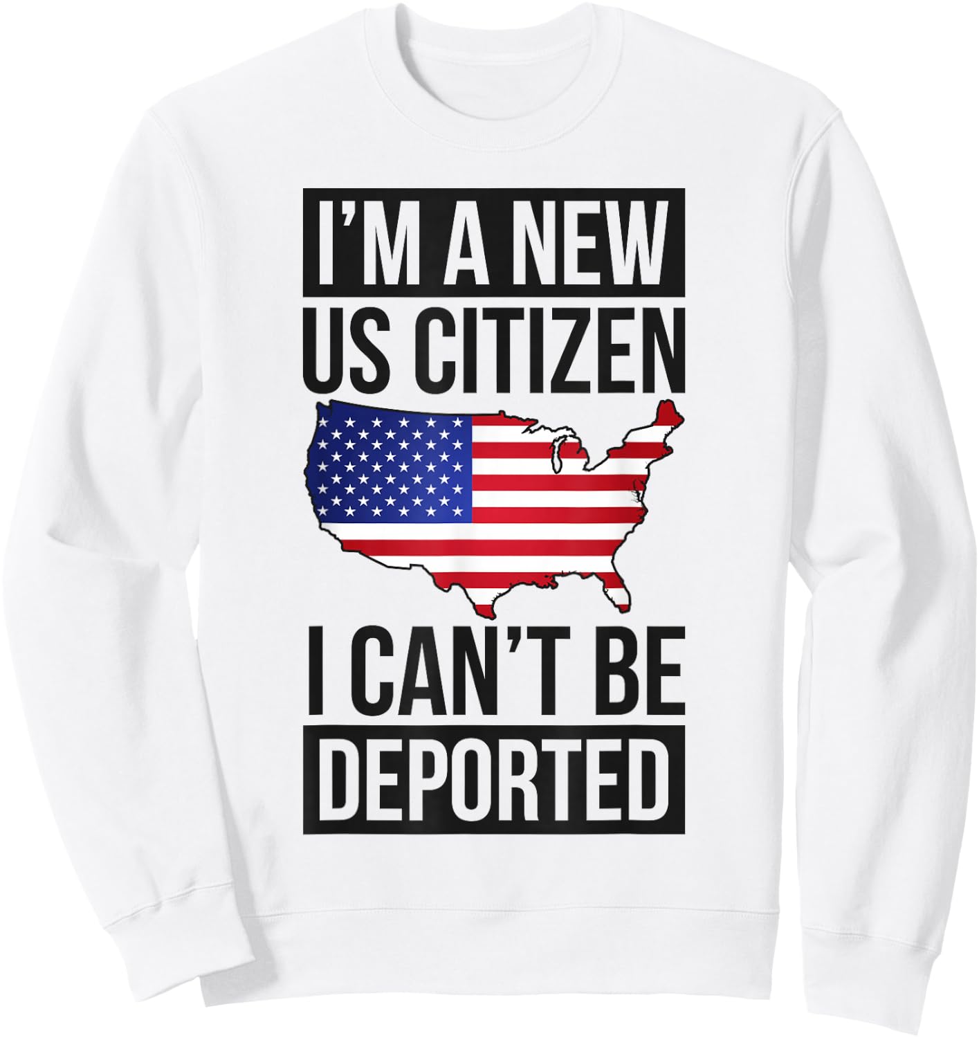 I'm A New US Citizen USA US Citizenship Sweatshirt - Sweatshirt | White