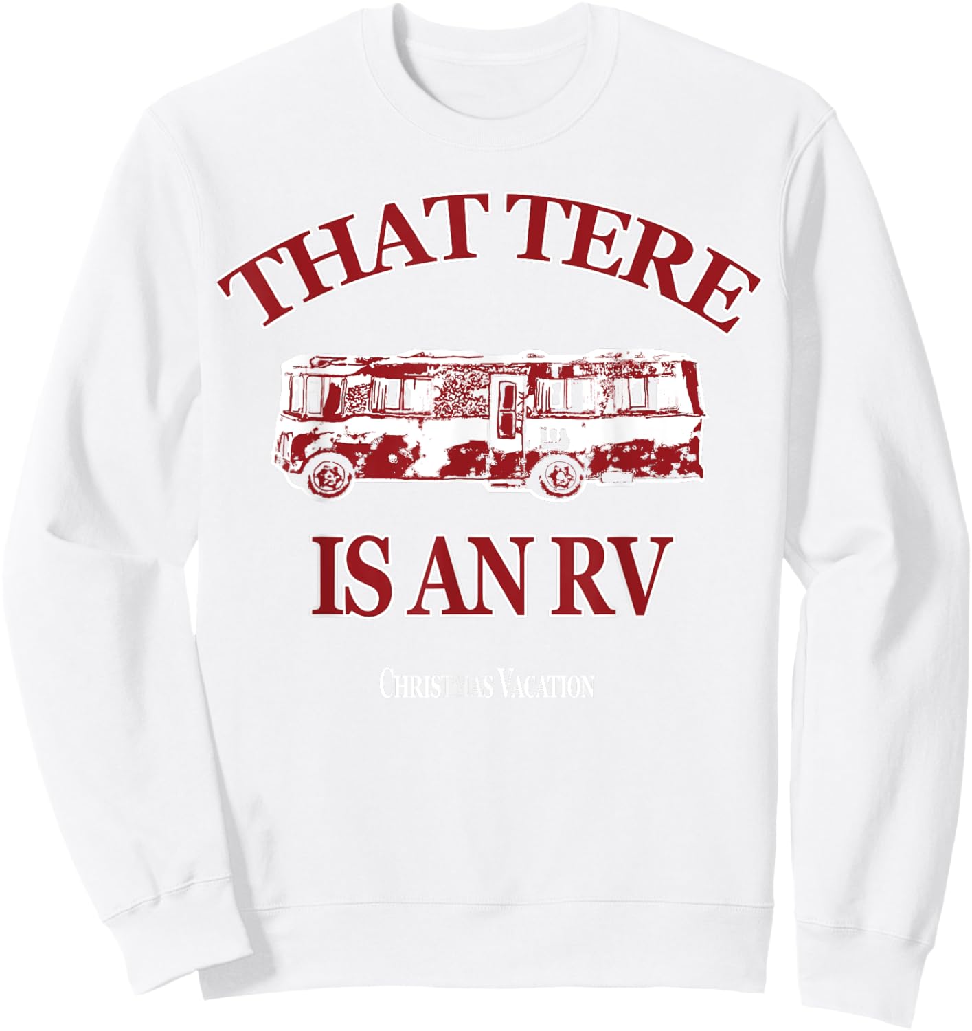 That There are An Rv Merry Christmas Funny Gift Sweatshirt - Sweatshirt | White