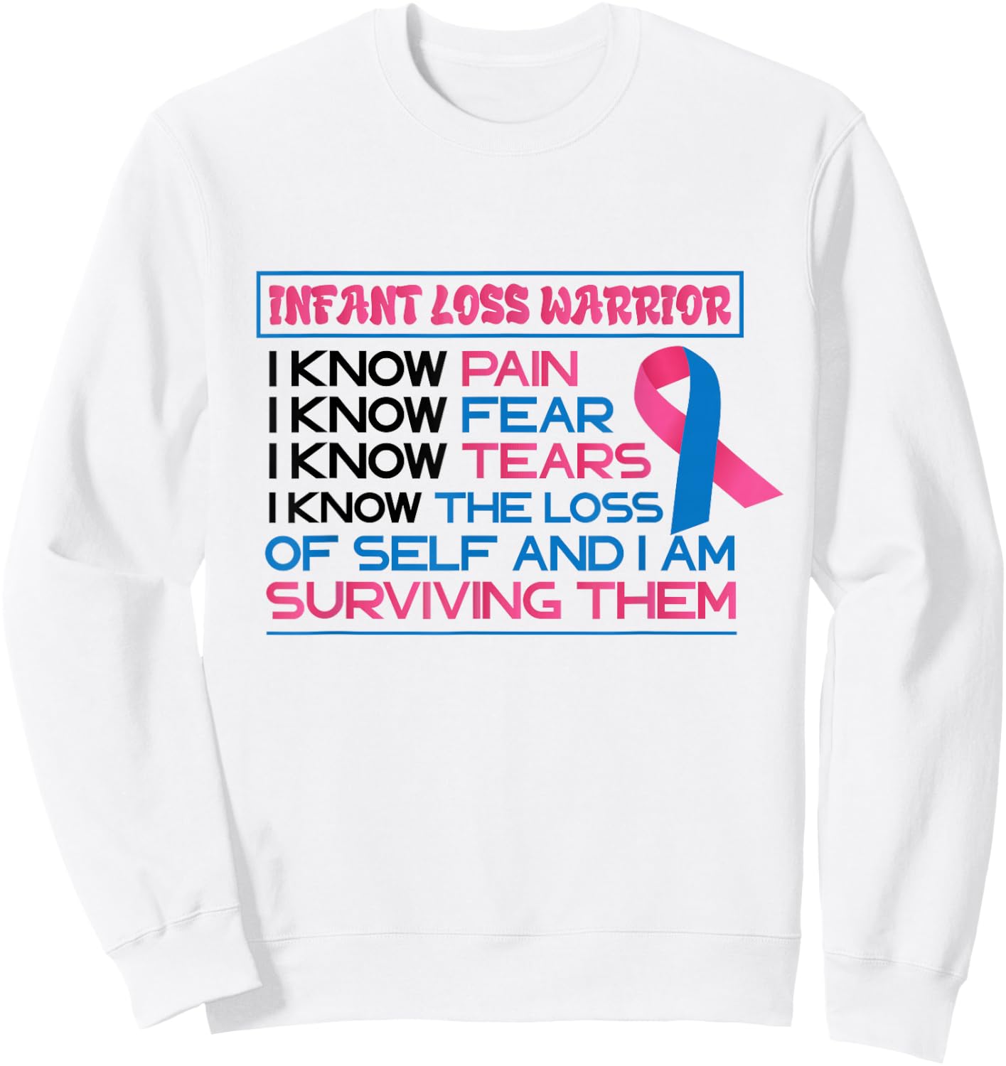 Surviving Pregnancy Miscarriage Awareness Infant Loss Sweatshirt - Sweatshirt | White