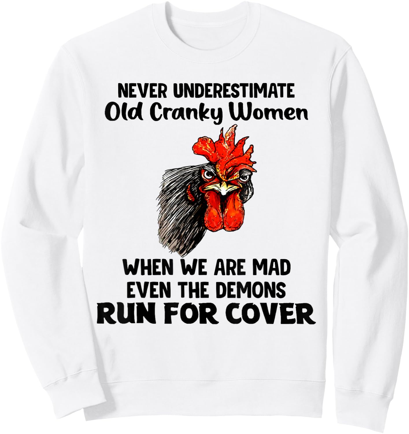 Never Underestimate Old Cranky Women Funny Chicken Sweatshirt - Sweatshirt | White