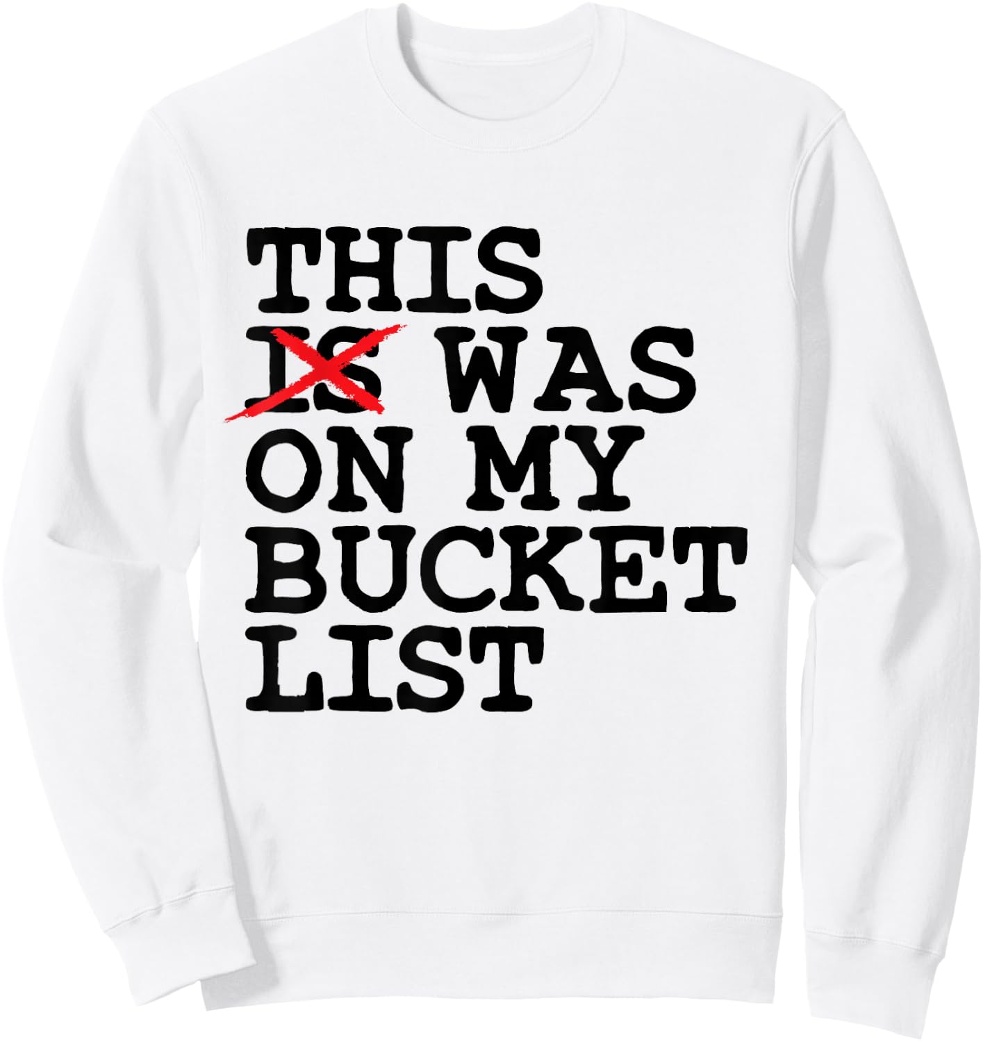 Bucket List Adventure Trip Backpackers Sweatshirt - Sweatshirt | White