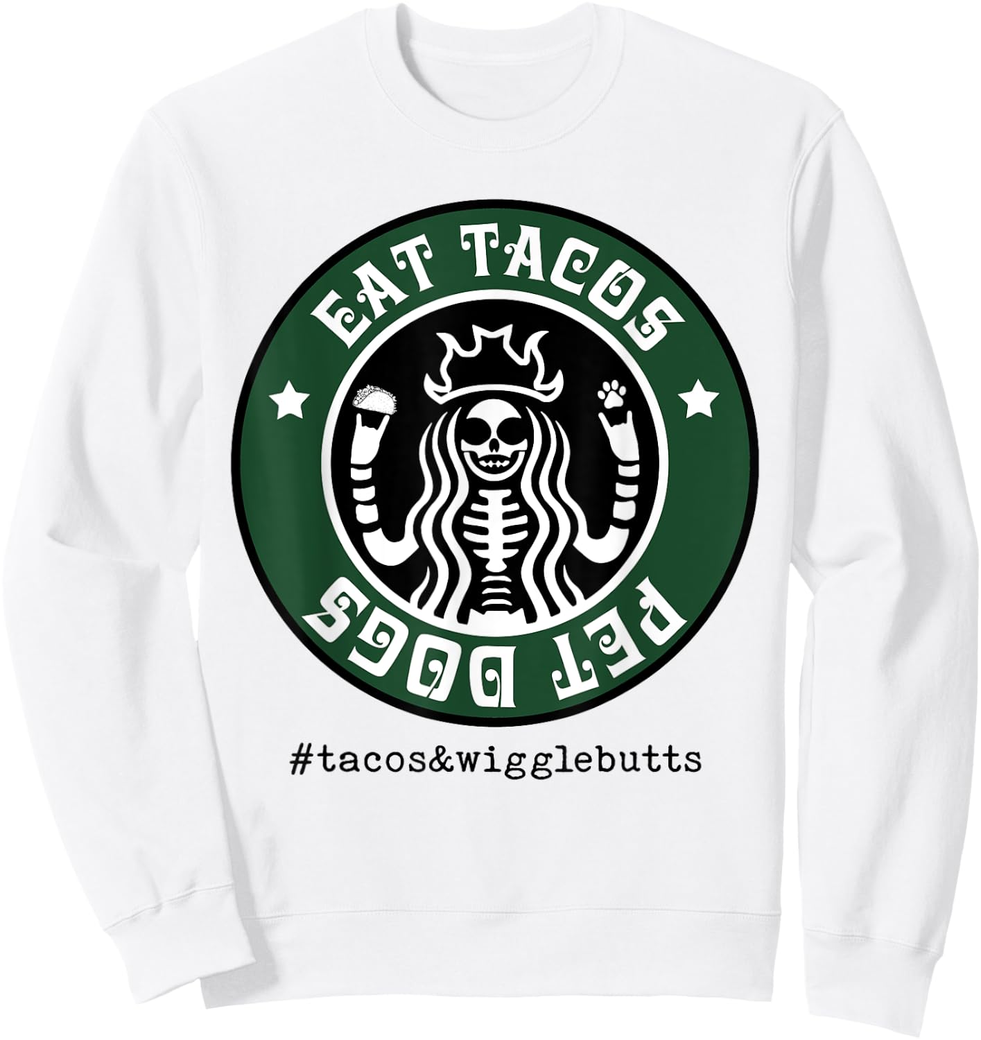 Eat Tacos Pet Dogs Sweatshirt - Sweatshirt | White