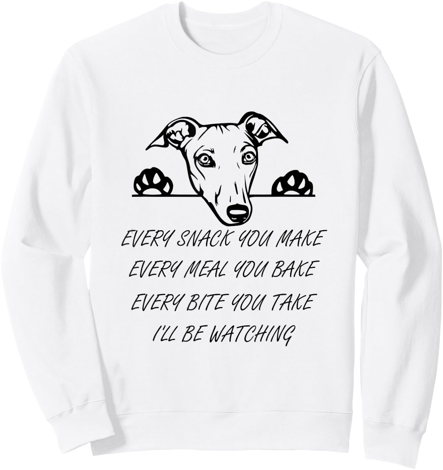 Every Snack You Bake Cute Italian Greyhound Whippet Sweatshirt - Sweatshirt | White