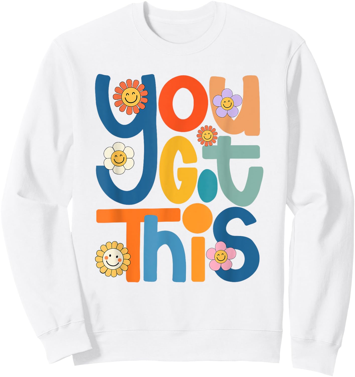 State Testing Day Motivational Teacher Groovy You Got This Sweatshirt - Sweatshirt | White