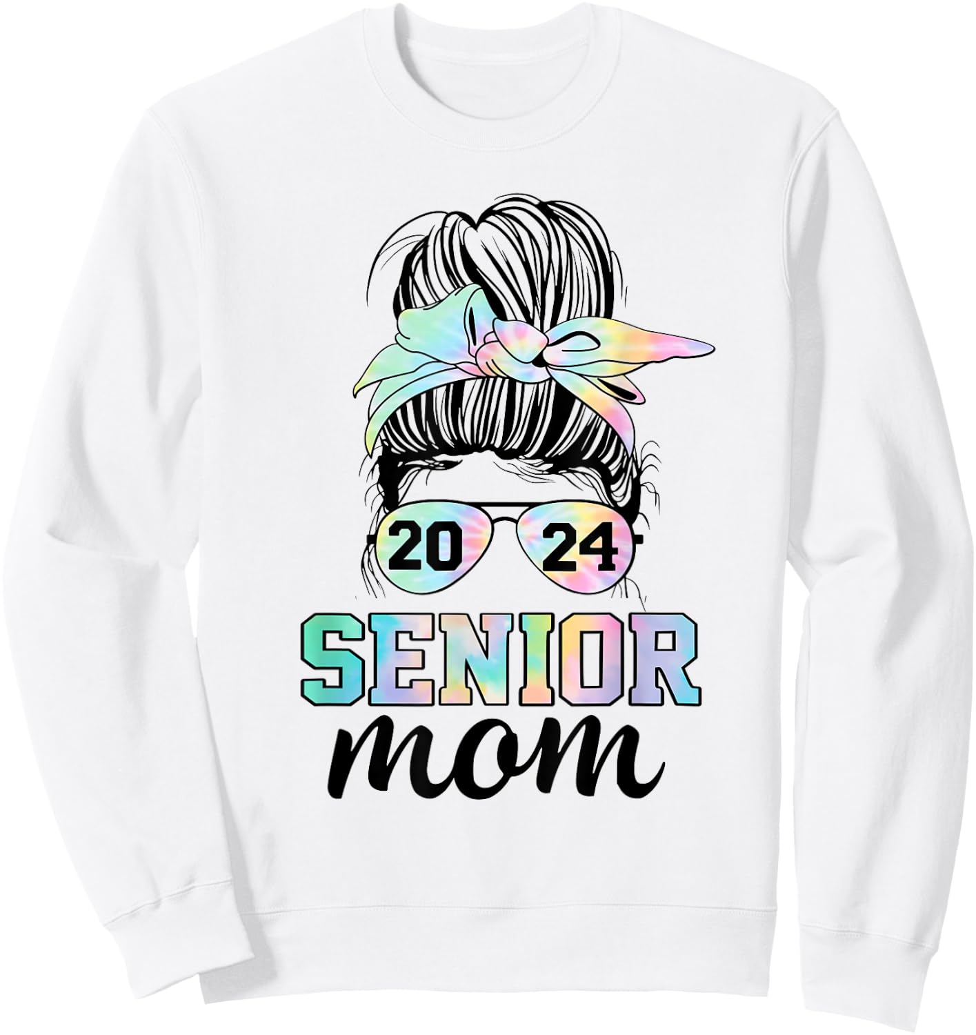 Senior 2024 mom class of 24 proud mom messy bun tie dye Sweatshirt - Sweatshirt | White