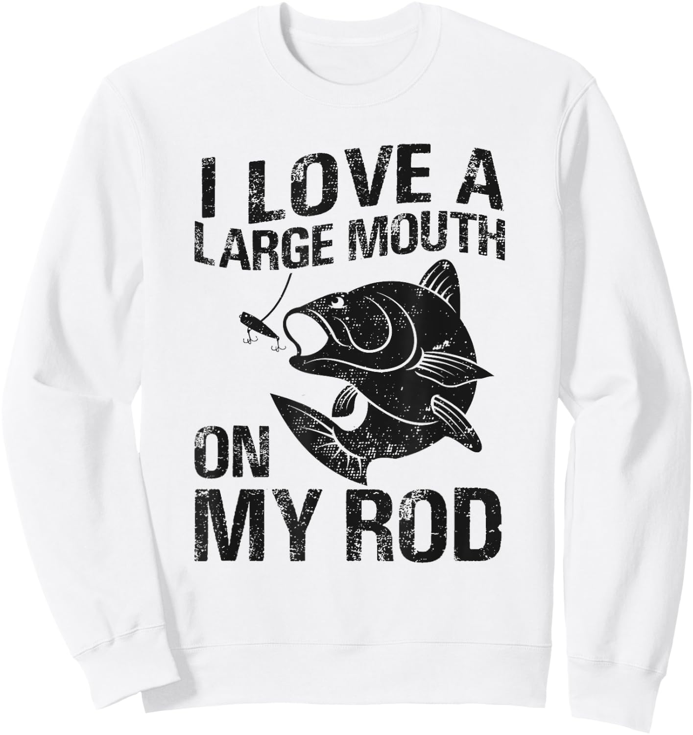 I Love a Large Mouth On My Rod Funny Bass Fisherman Graphic Sweatshirt - Sweatshirt | White