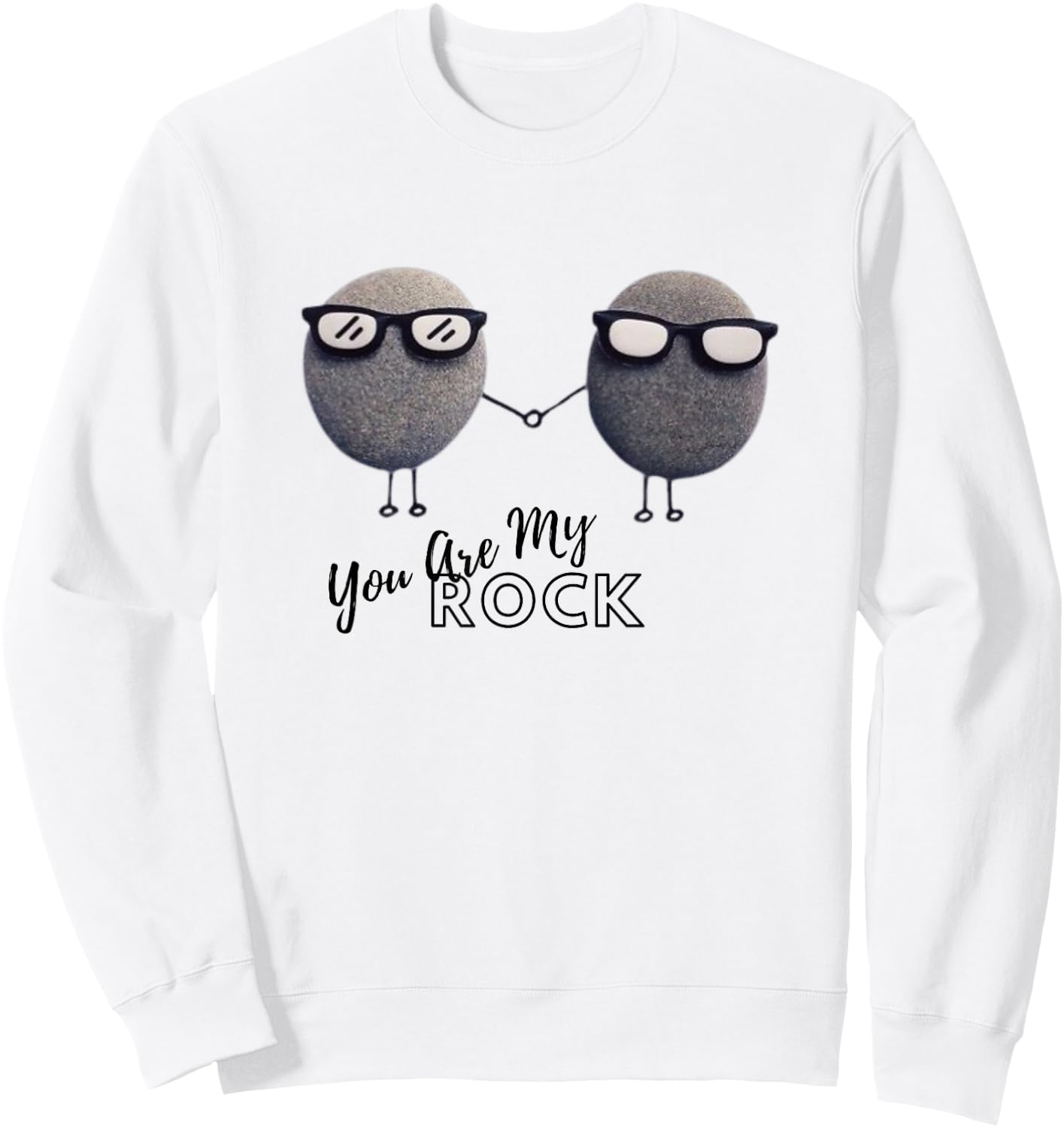 Funny Quote You Are My Rock Sweatshirt - Sweatshirt | White
