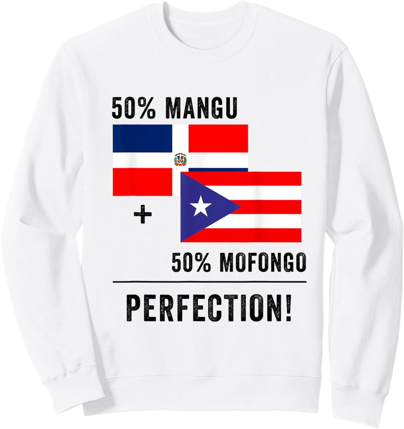 Half Puerto Rican Half Dominican Flag Boricua Domis PR RD Sweatshirt - Sweatshirt | White