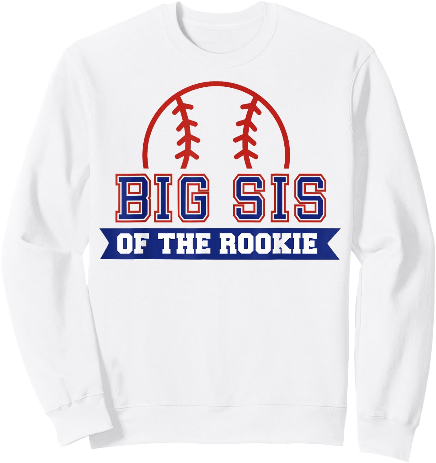 Big Sister of Rookie 1st Birthday Baseball Theme Matching Sweatshirt - Sweatshirt | White