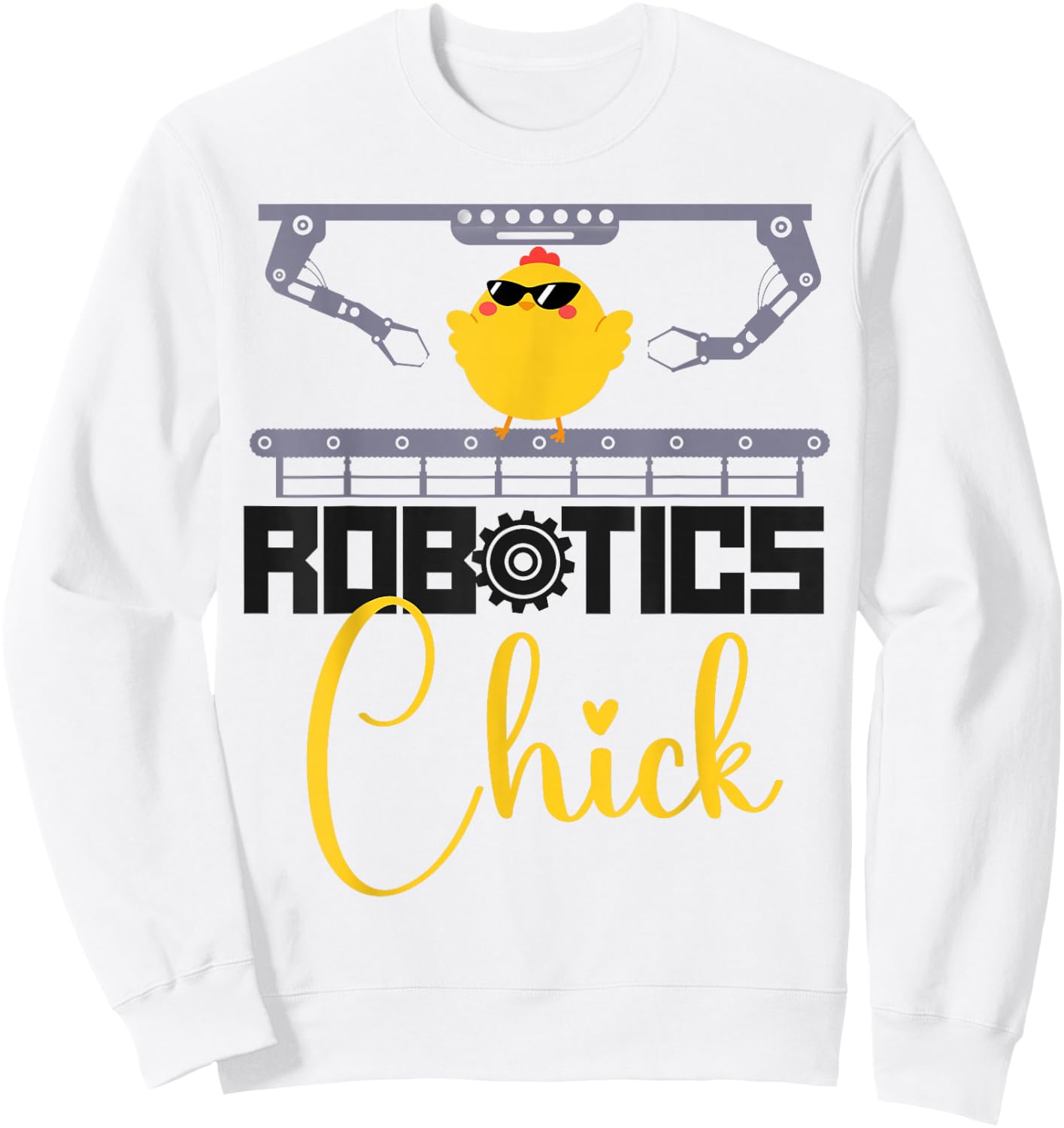 Robot Robotics Engineer Cool Chicken Female Girl Robotics Sweatshirt - Sweatshirt | White