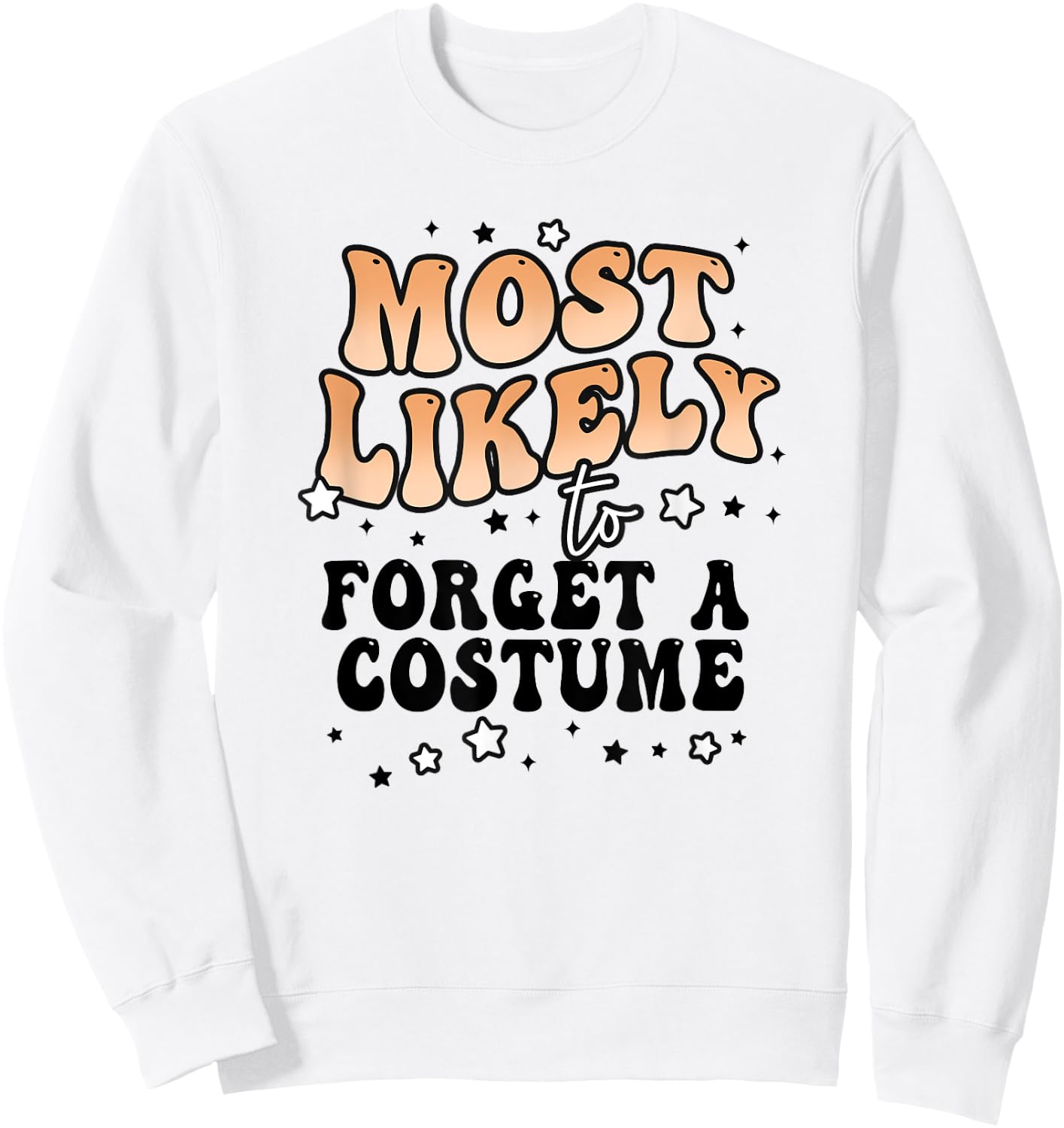 Most Likely To Forget A Costume Matching Halloween Group Sweatshirt - Sweatshirt | White