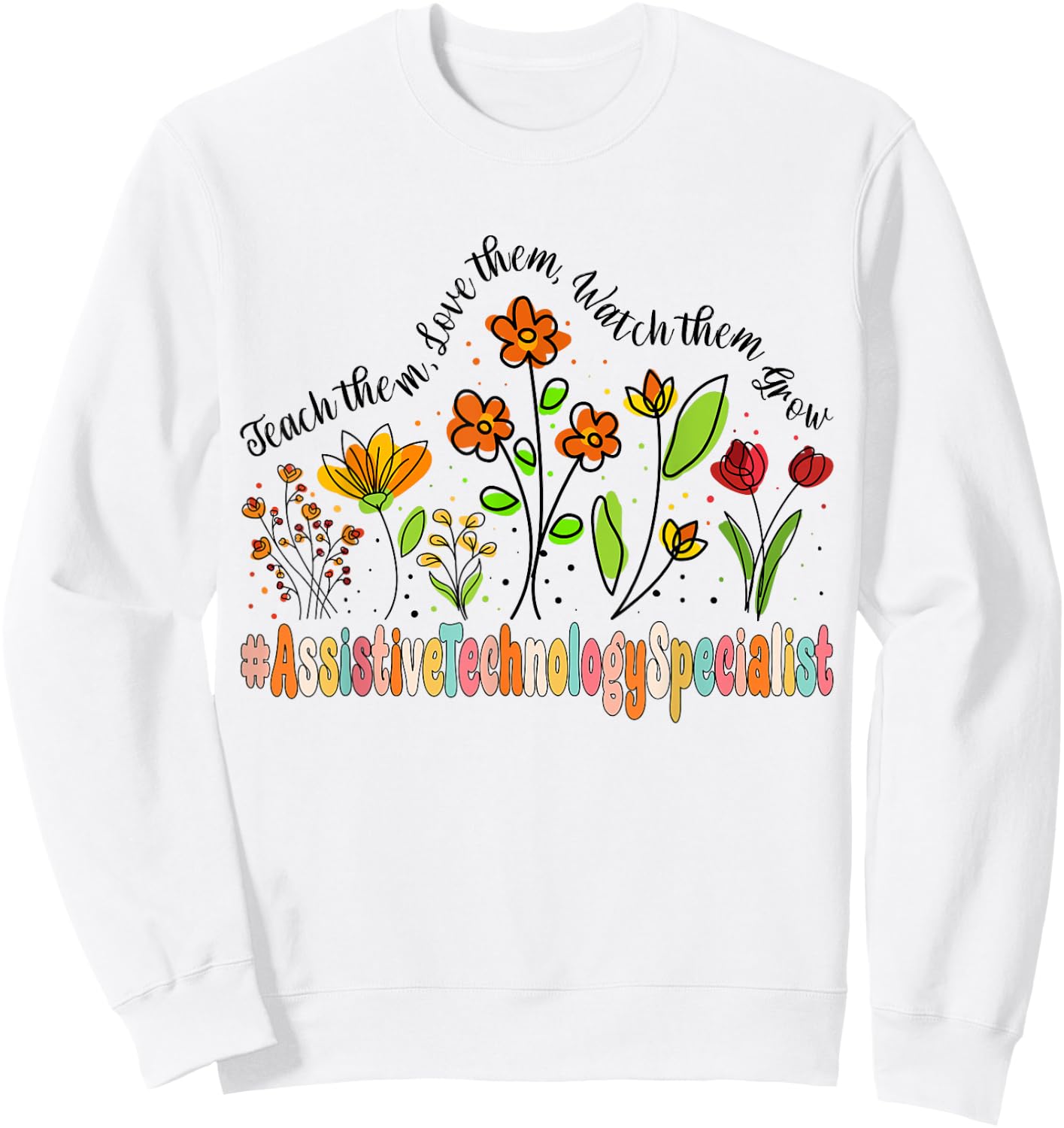 Assistive Technology Specialist Appreciation Week School Sweatshirt - Sweatshirt | White