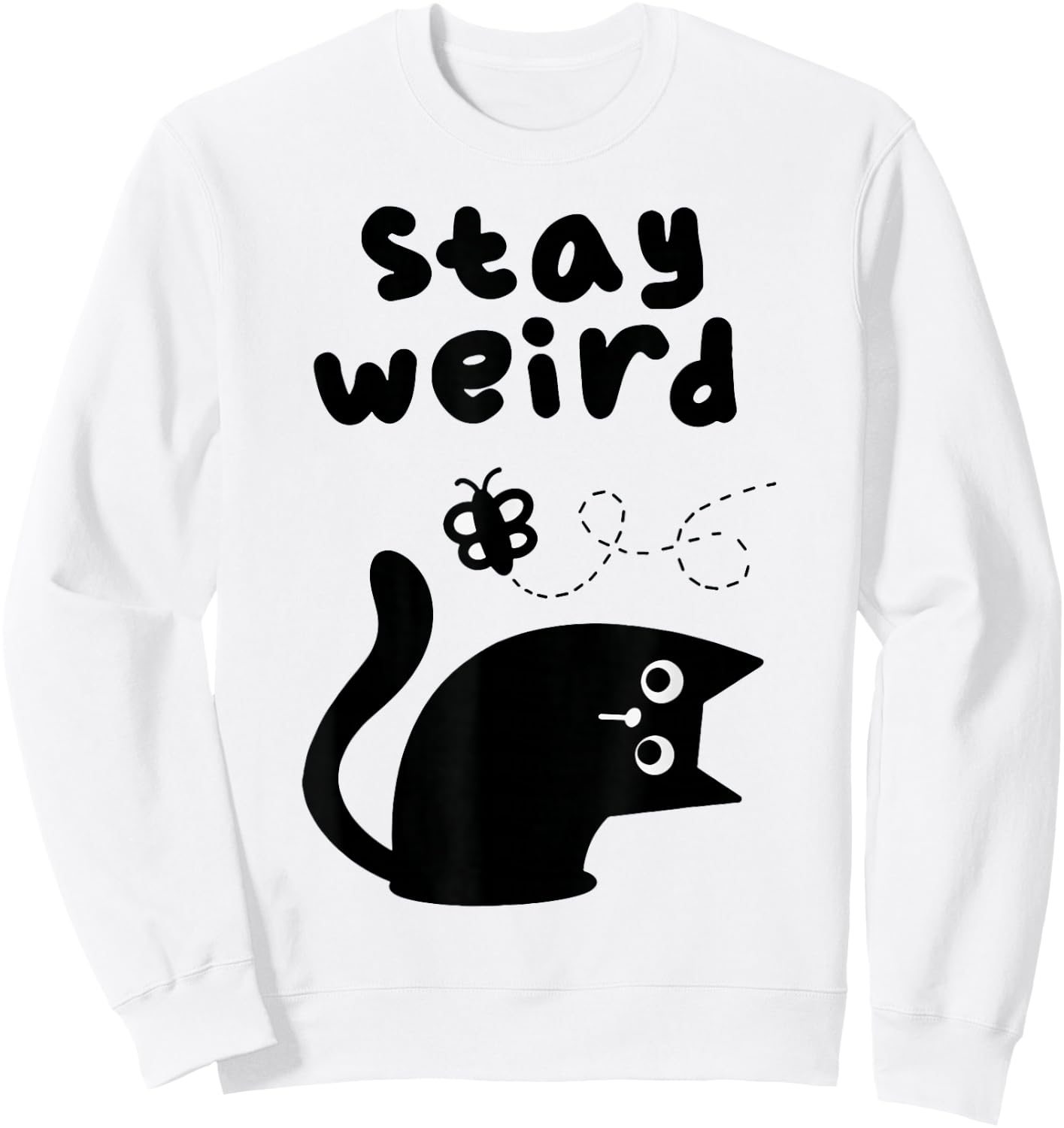 Stay Weird Cat Sweatshirt - Sweatshirt | White