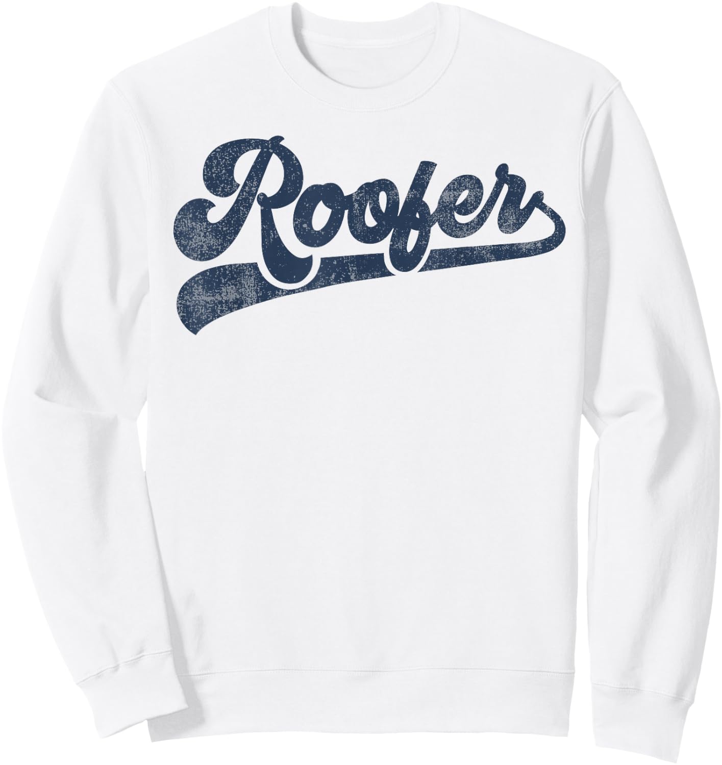Roofer Cute Vintage Graphic Sweatshirt - Sweatshirt | White