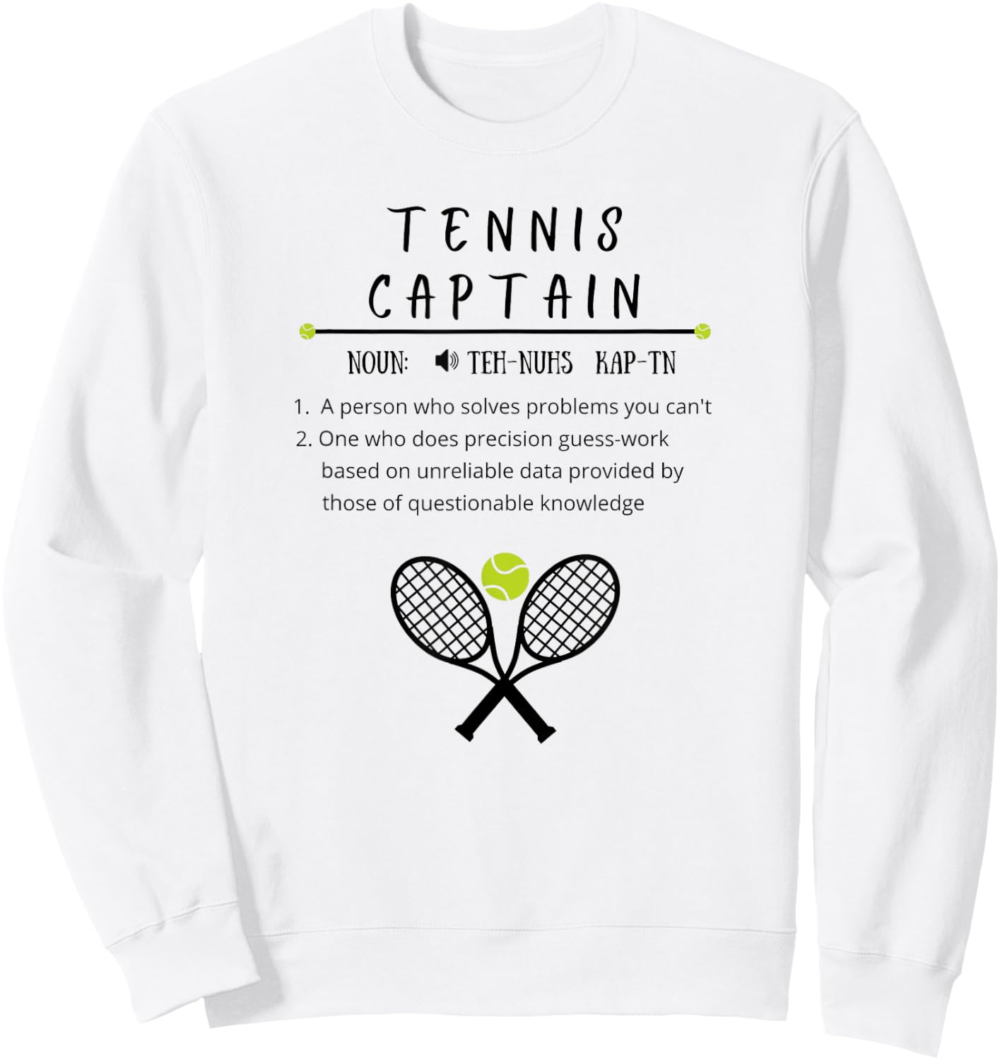 Tennis Captain, Funny, Sports, Tennis Sweatshirt - Sweatshirt | White