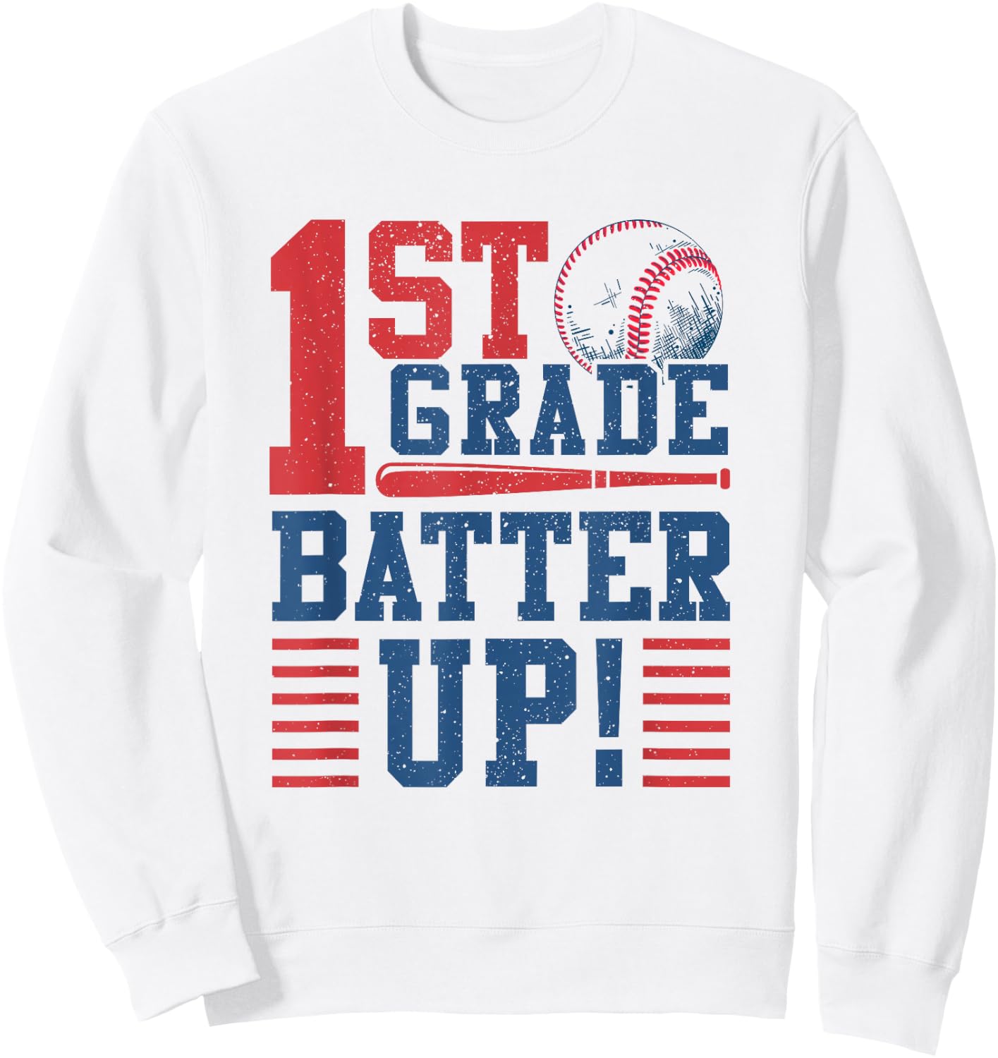 Baseball 1st Grade Back To School 1st Grade Batter Up Sweatshirt - Sweatshirt | White