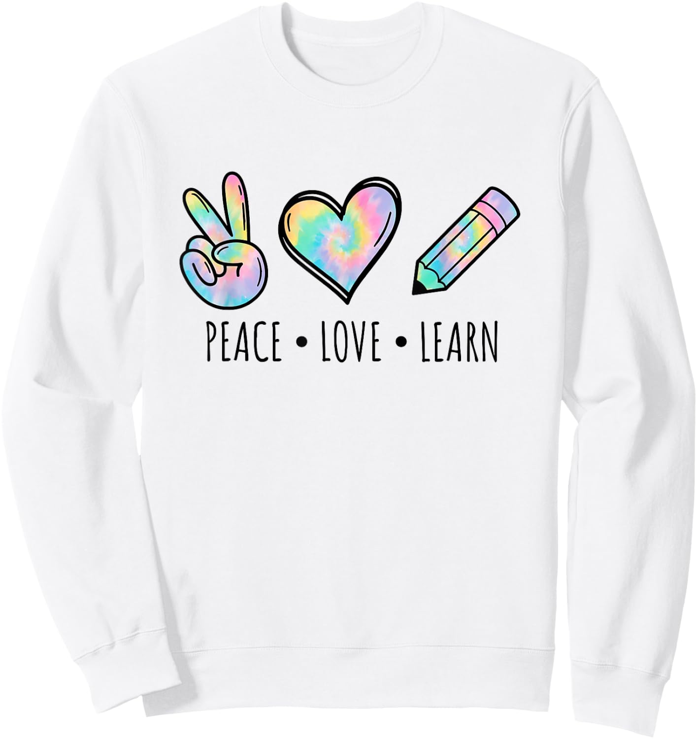 Peace Love Learn Tie Dye Teacher Kids 100th Days Of School Sweatshirt - Sweatshirt | White