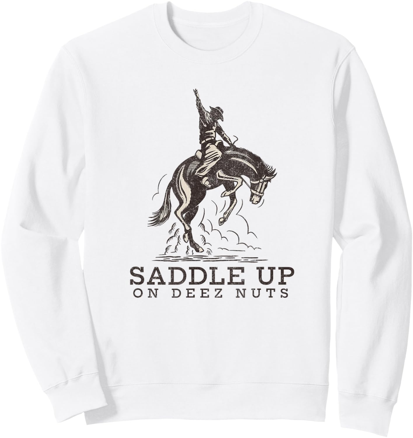 Saddle up on deez nuts Sweatshirt - Sweatshirt | White