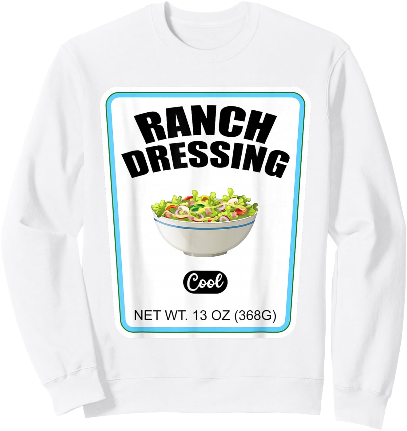 Halloween Matching Costume Ranch Dressing Bottle Label Sweatshirt - Sweatshirt | White