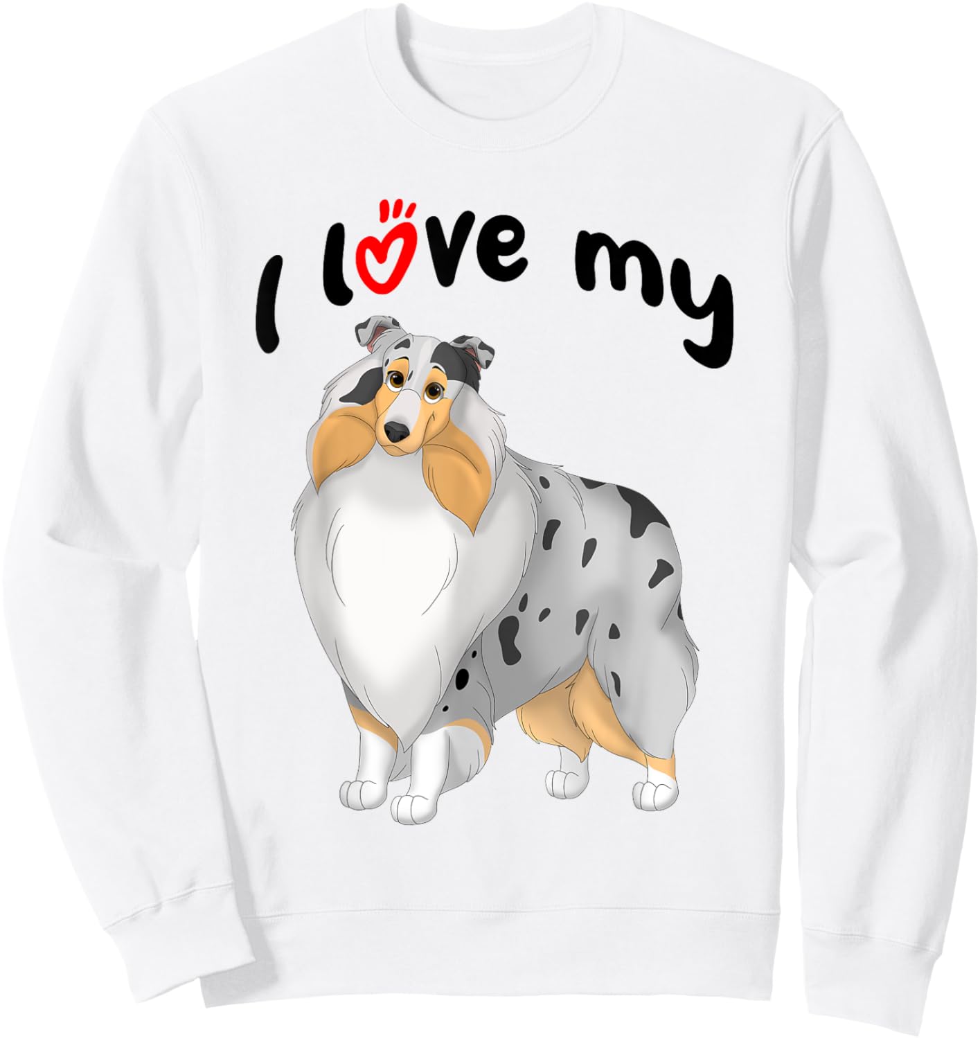 I Love My Blue Merle, White & Tan Rough Collie Dog Women Kids Sweatshirt - Sweatshirt | White