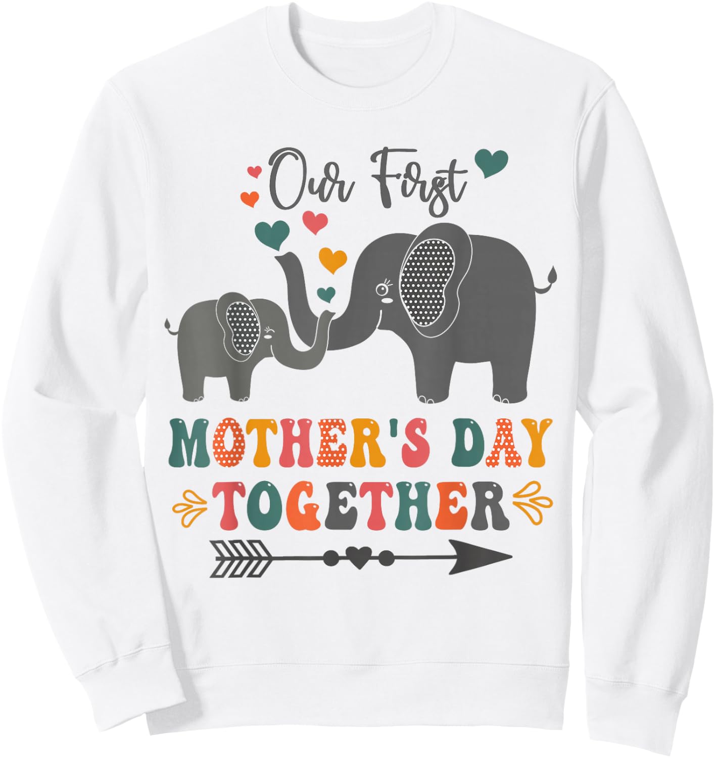 Mother's Day,Our First Mother's Day Together Elephant Design Sweatshirt - Sweatshirt | White