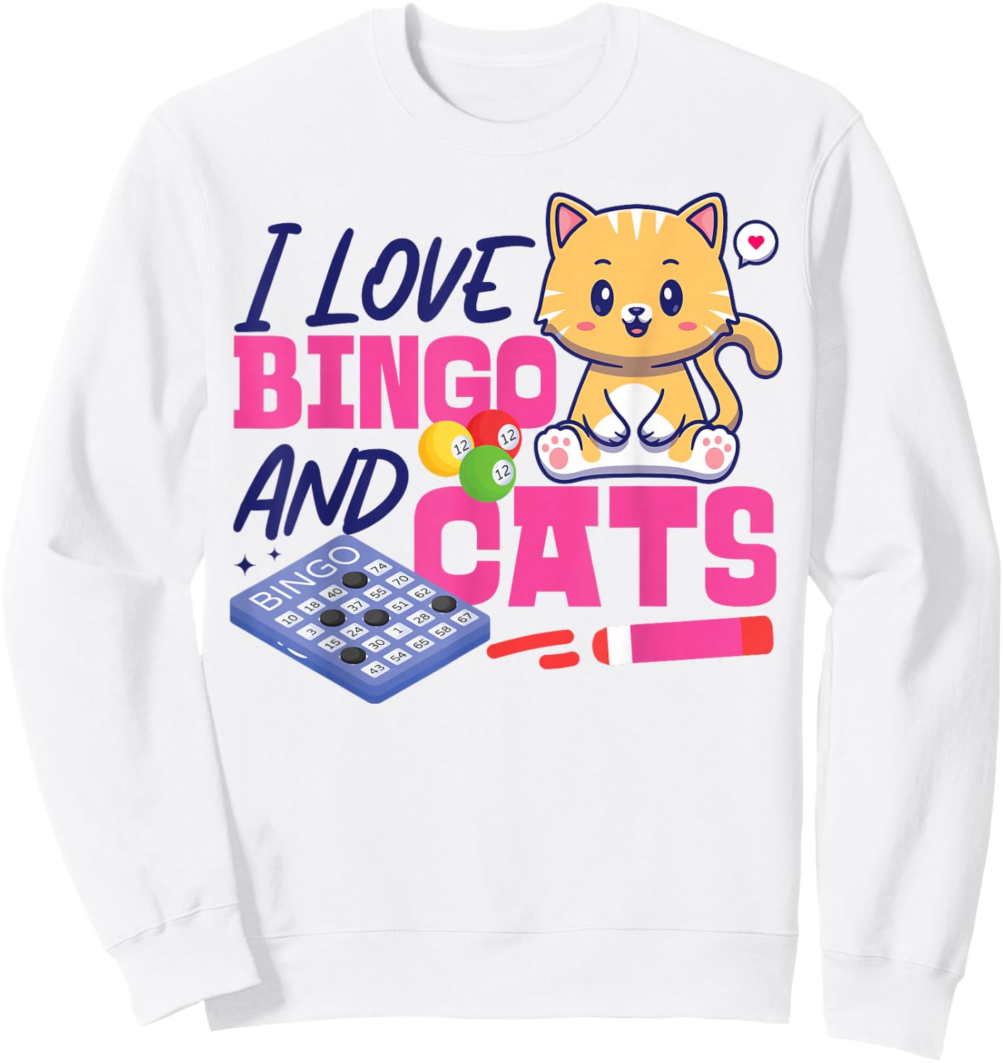 Bingo Player Cat I Love Bingo And Cats Sweatshirt - Sweatshirt | White