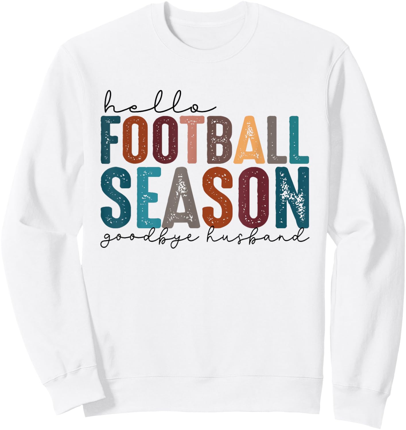 Hello Football Season Goodbye Husband Vintage Football Wife Sweatshirt - Sweatshirt | White